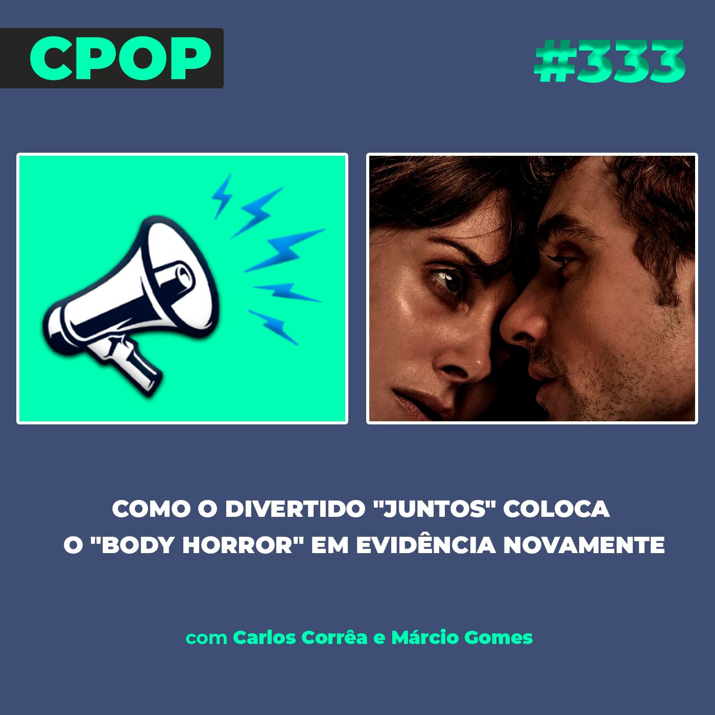#333: "Juntos" coloca o "body horror" em evidência novamente