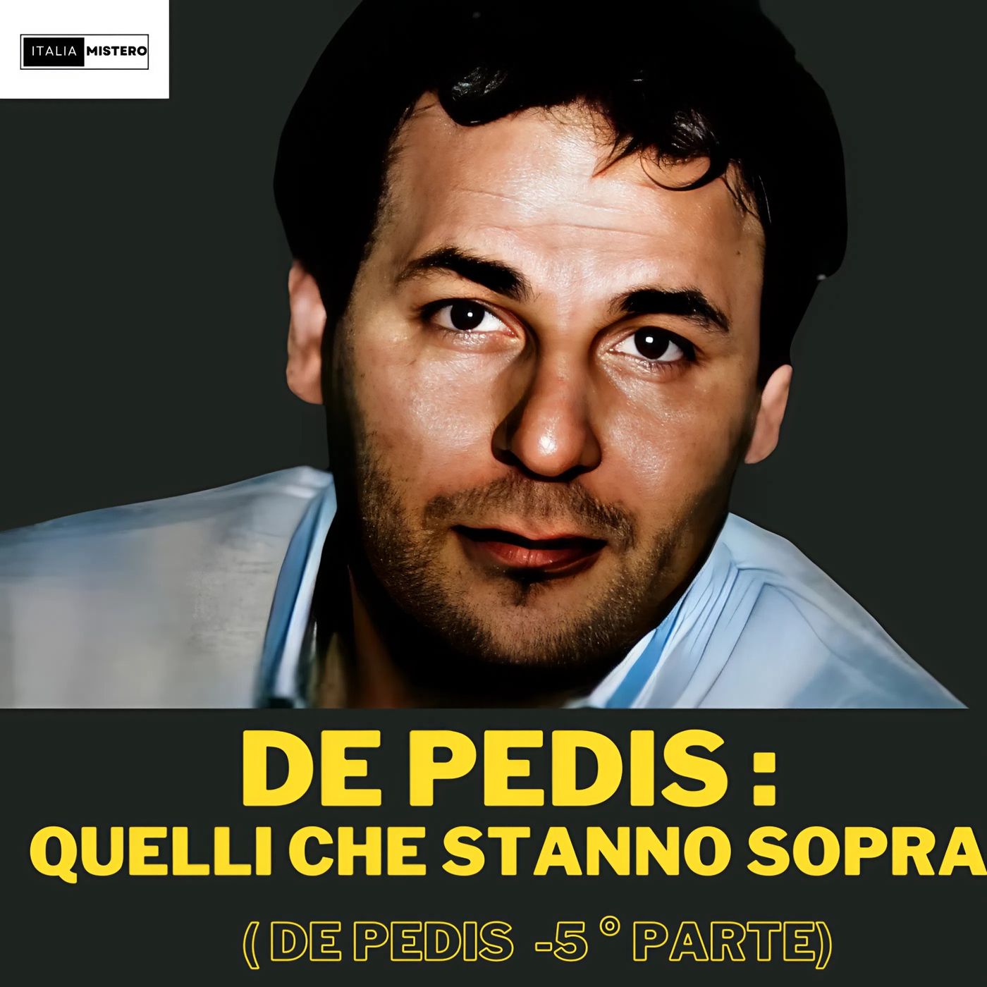 De Pedis: quelli che stanno sopra (De Pedis - 5° parte)