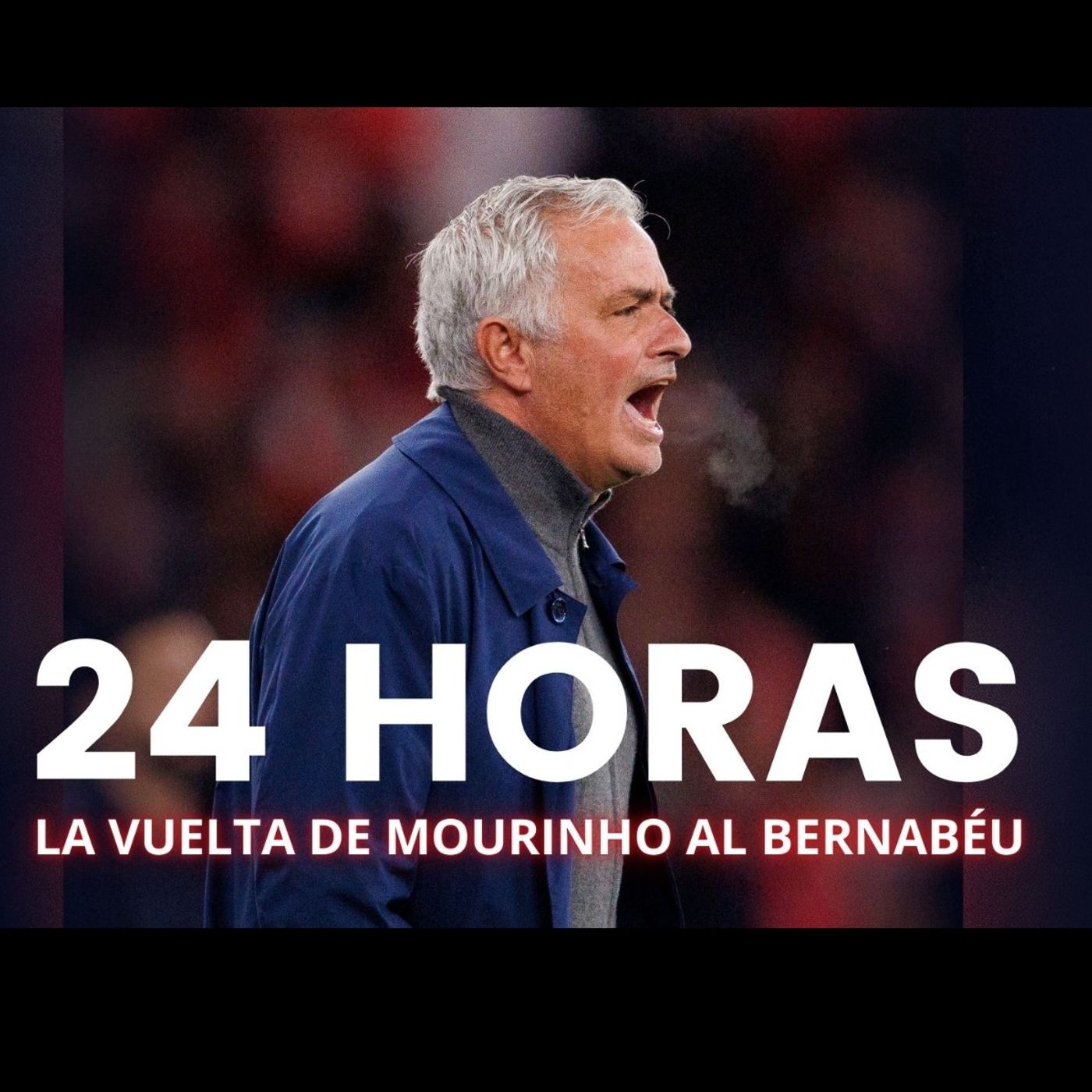24 horas con José Mourinho en su regreso al Bernabéu 13 años después episode artwork