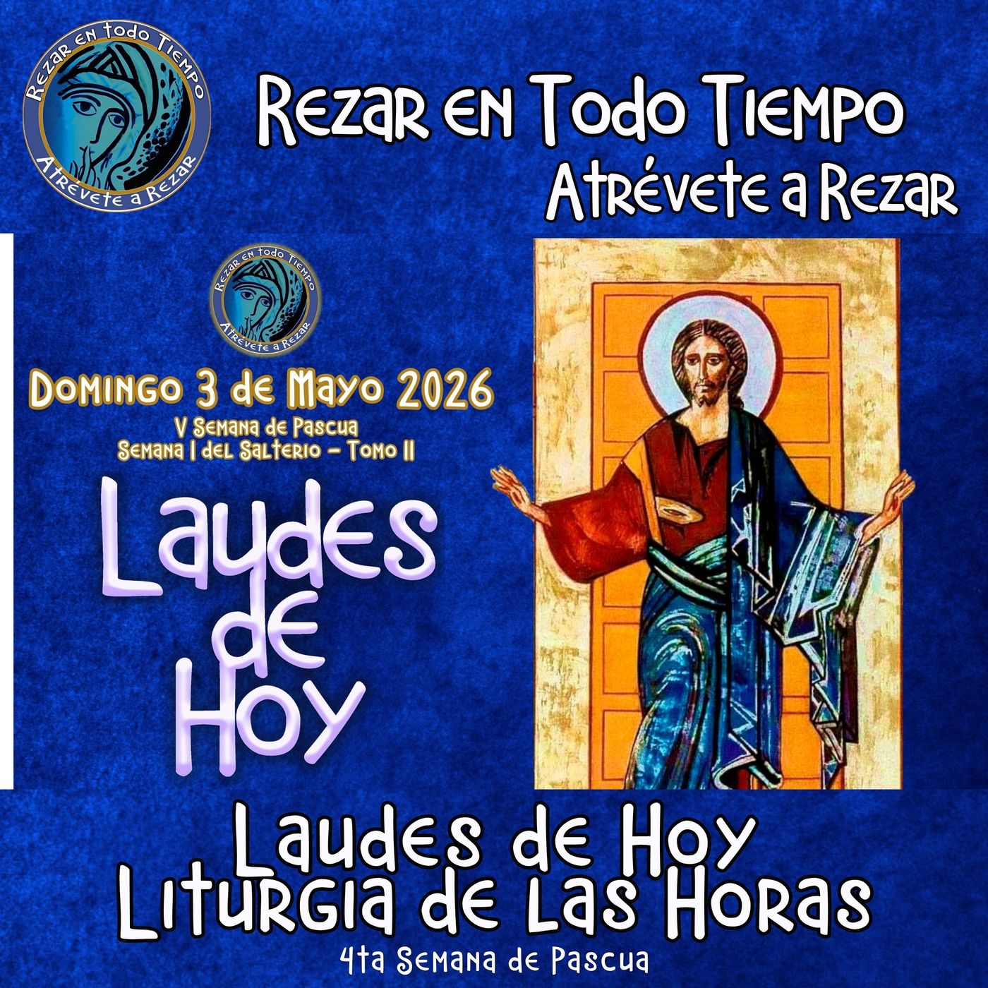 Laudes del día de hoy, Domingo 3 de Mayo 2026 ✟ Liturgia de las Horas ✟ V Semana del Tiempo de Pascua. CAMINO NEOCATECUMENAL. episode artwork