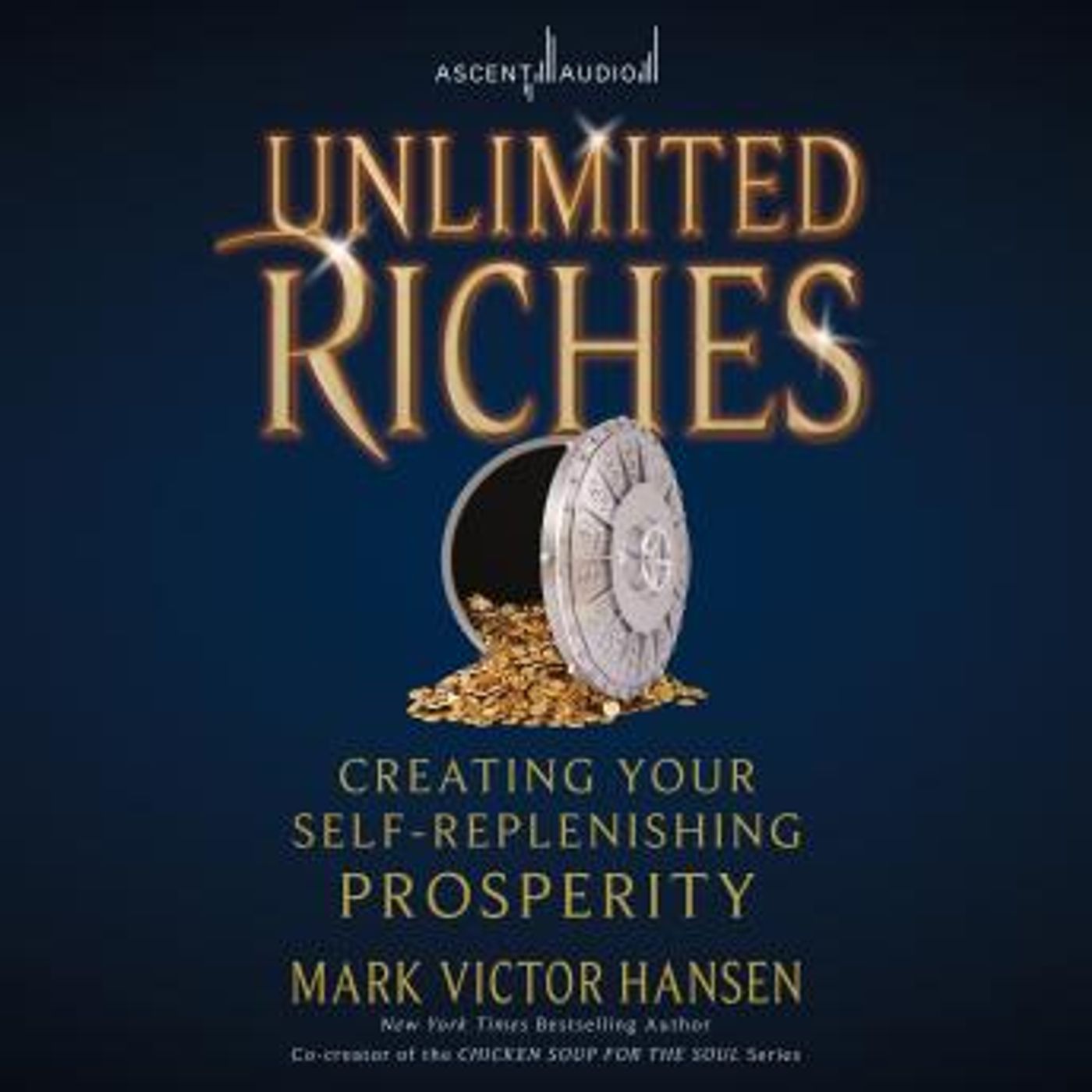 Unlimited Riches: Creating Your Self Replenishing Prosperity by Mark Victor Hansen episode artwork