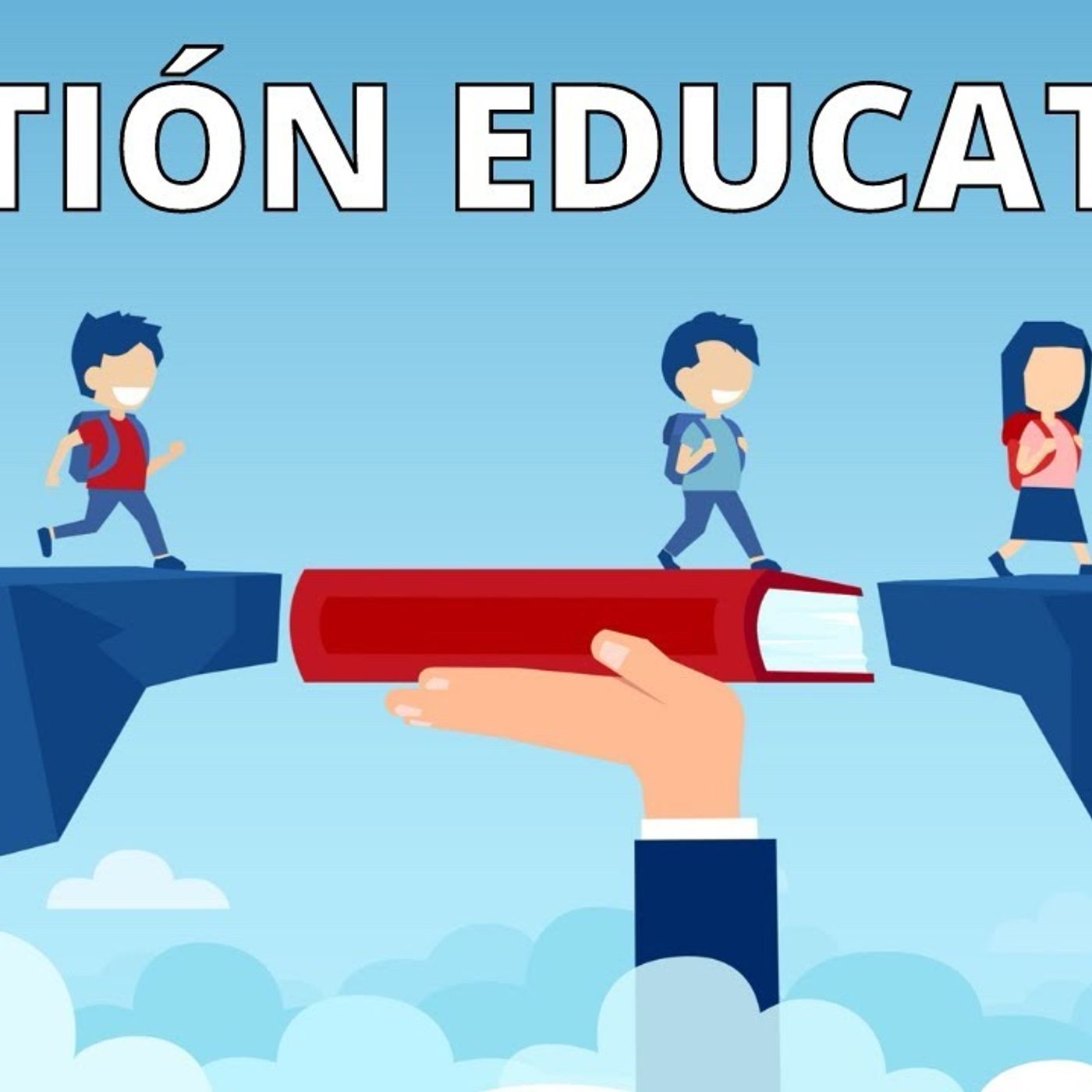 Episodio 4 - Gestión educativa eficaz