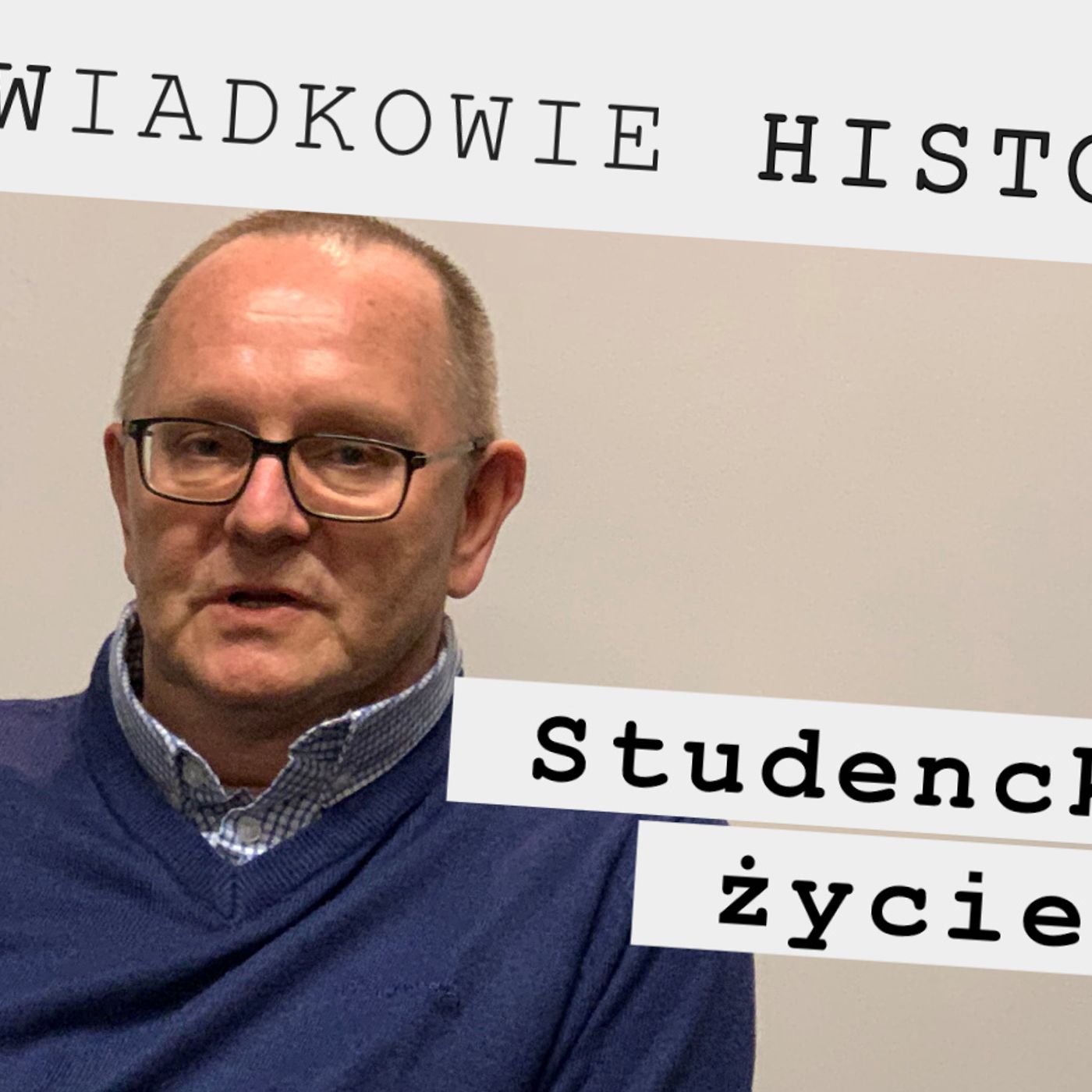 ŚWIADKOWIE HISTORII, odc. 9. „Studenckie życie” ŚWIADKOWIE HISTORII, odc. 9. „Studenckie życie”