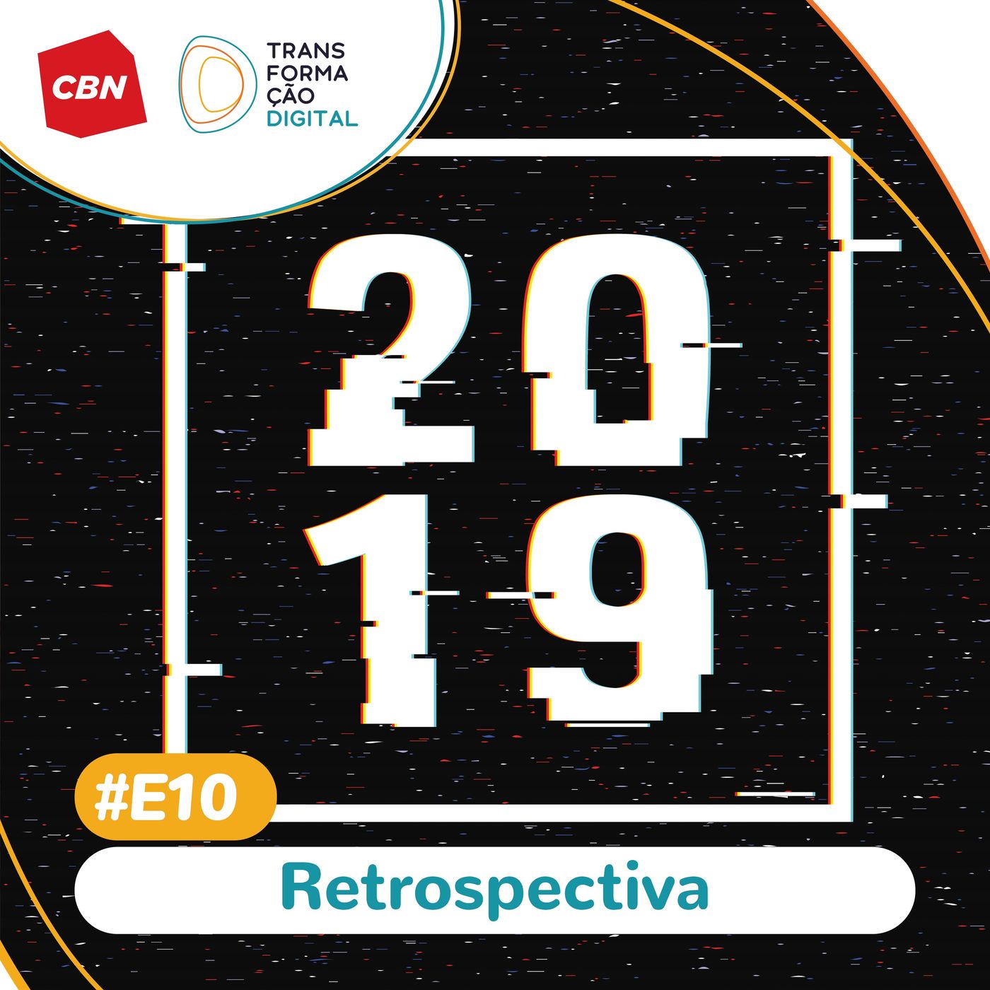 Transformação Digital CBN - Especial #10 - Retrospectiva 2019