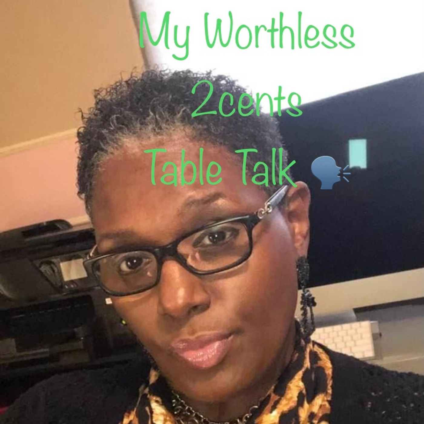 My Worthless 2cents Table Talk