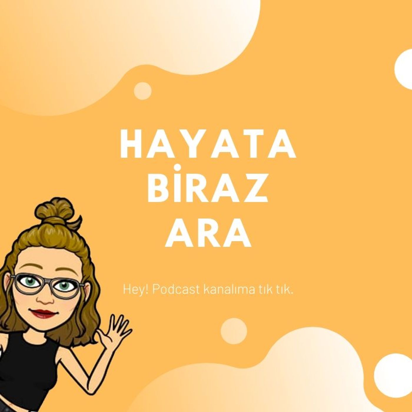 Hayata Biraz Ara
