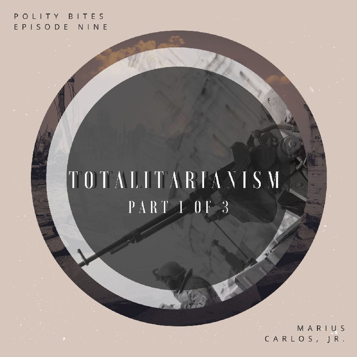 EPISODE NINE: TOTALITARIANISM (1 OF 3) episode artwork