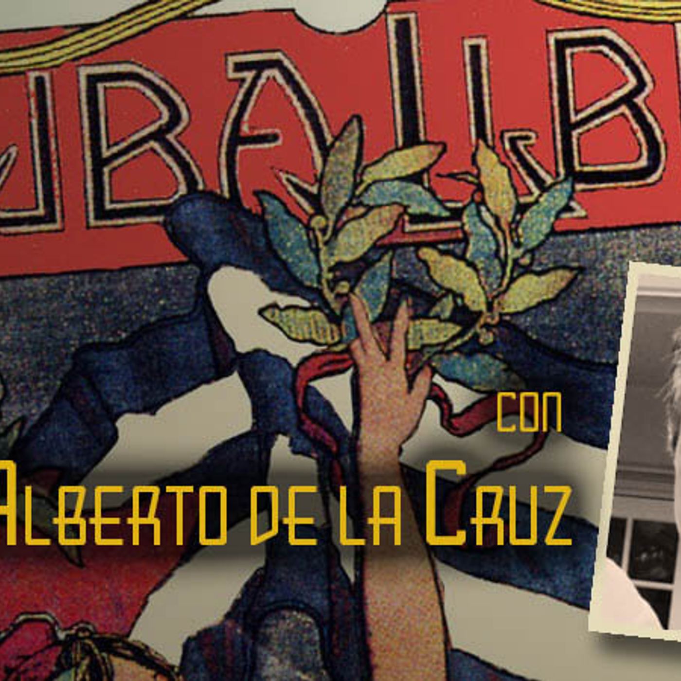 ¡Cuba Libre! con Alberto de la Cruz