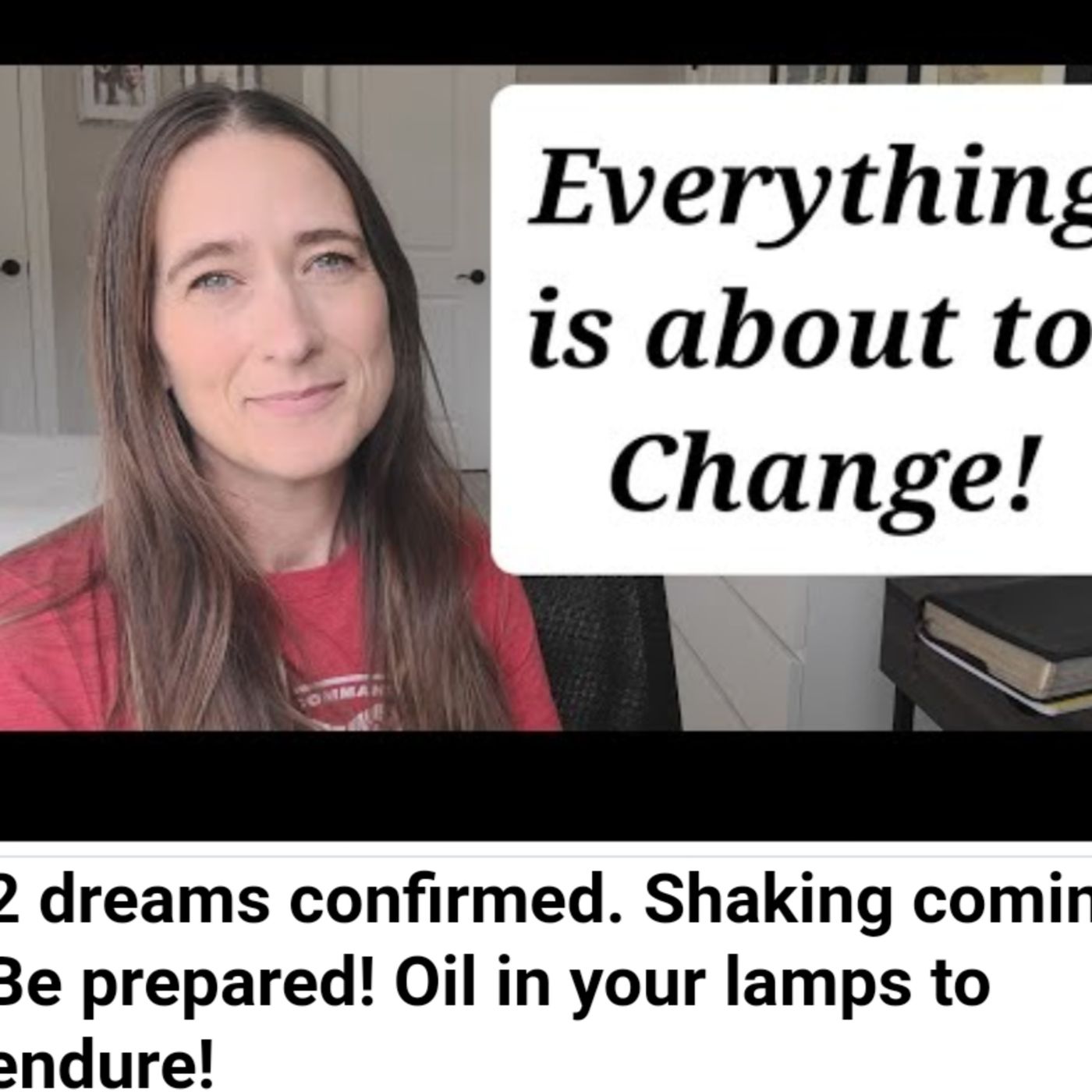 2 dreams confirmed. Shaking coming! Be prepared! Oil in your lamps to endure! episode artwork