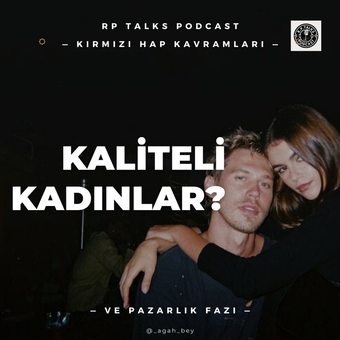 Kaliteli Kadınlar & Pazarlık Fazı | Kırmızı Hap Kavramları episode artwork