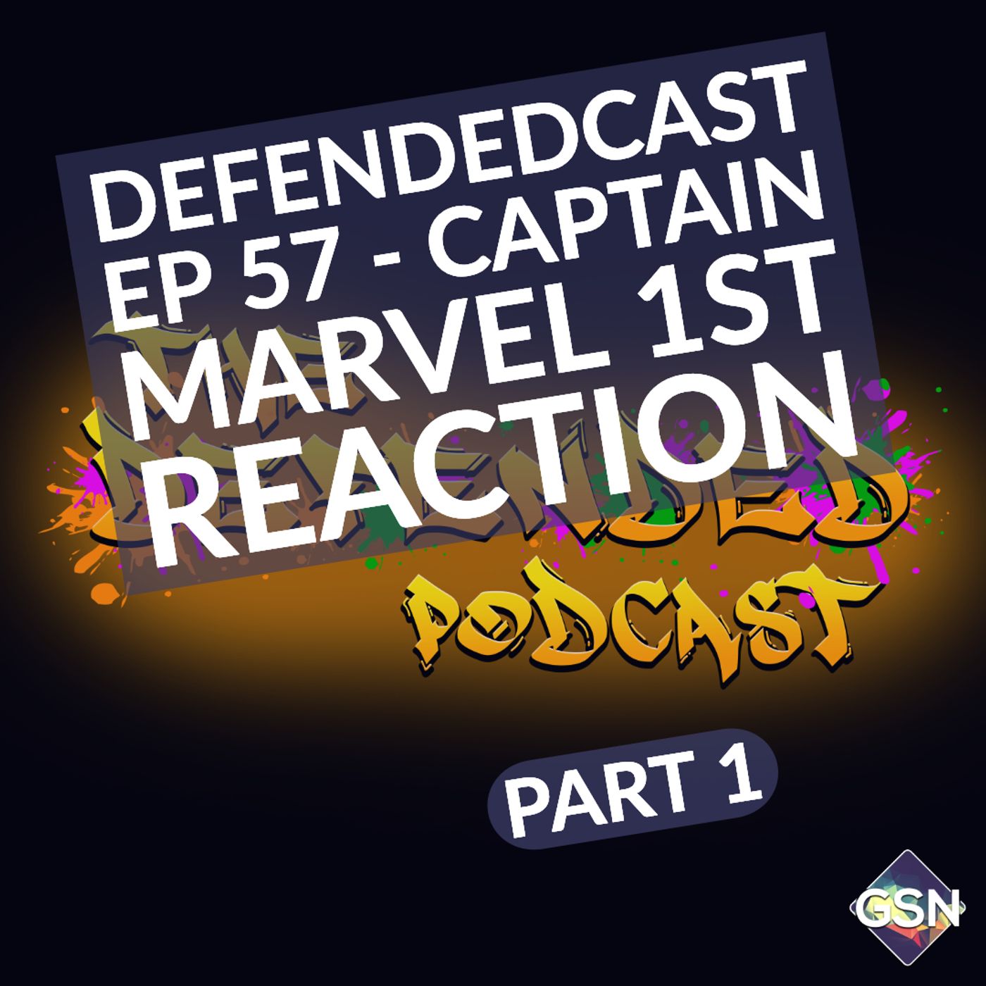 Defendedcast Ep 57 - Captain Marvel 1st Reaction