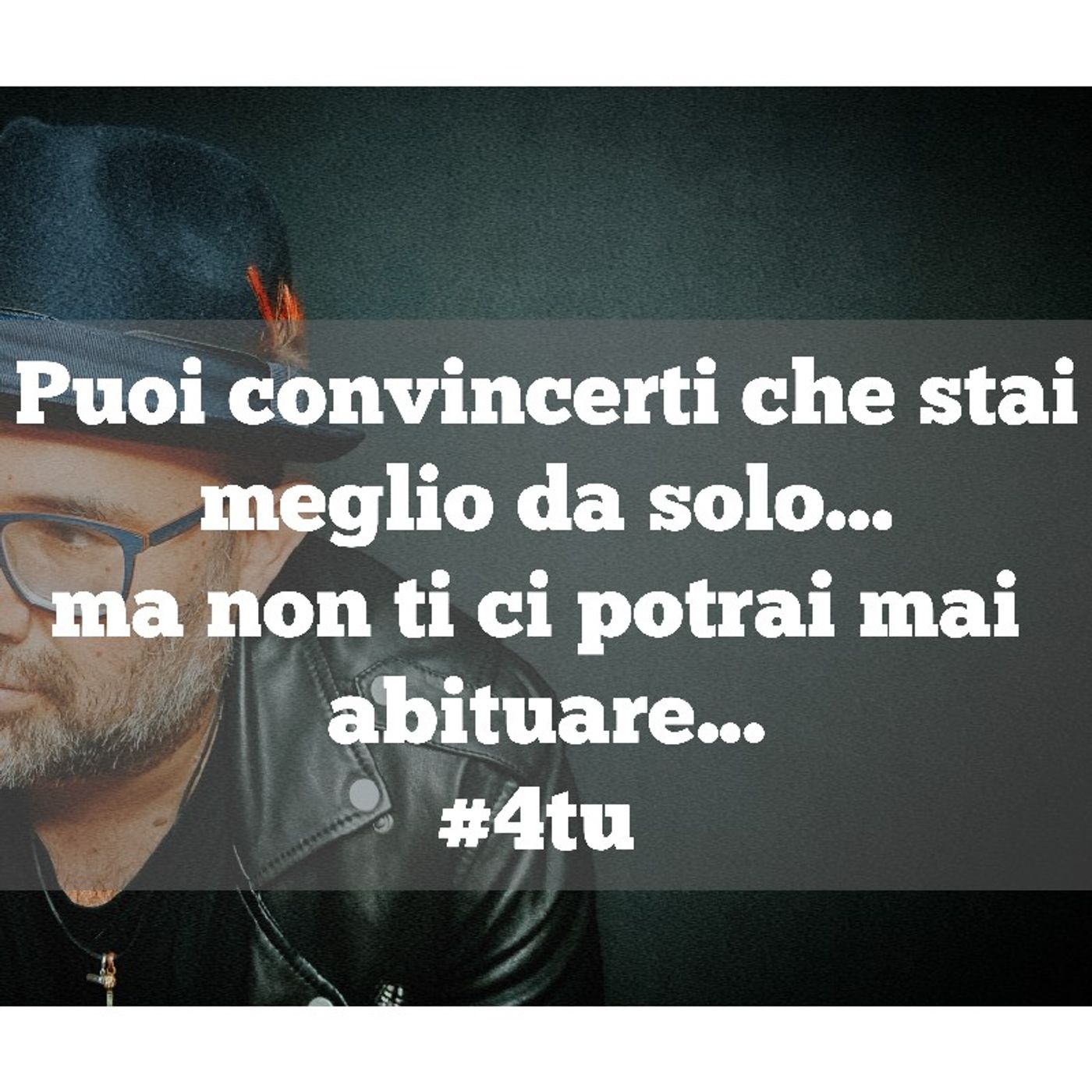 Episodio 852 - "Puoi convincerti che stai meglio da solo...ma non ti ci potrai mai abituare...#4tu episode artwork