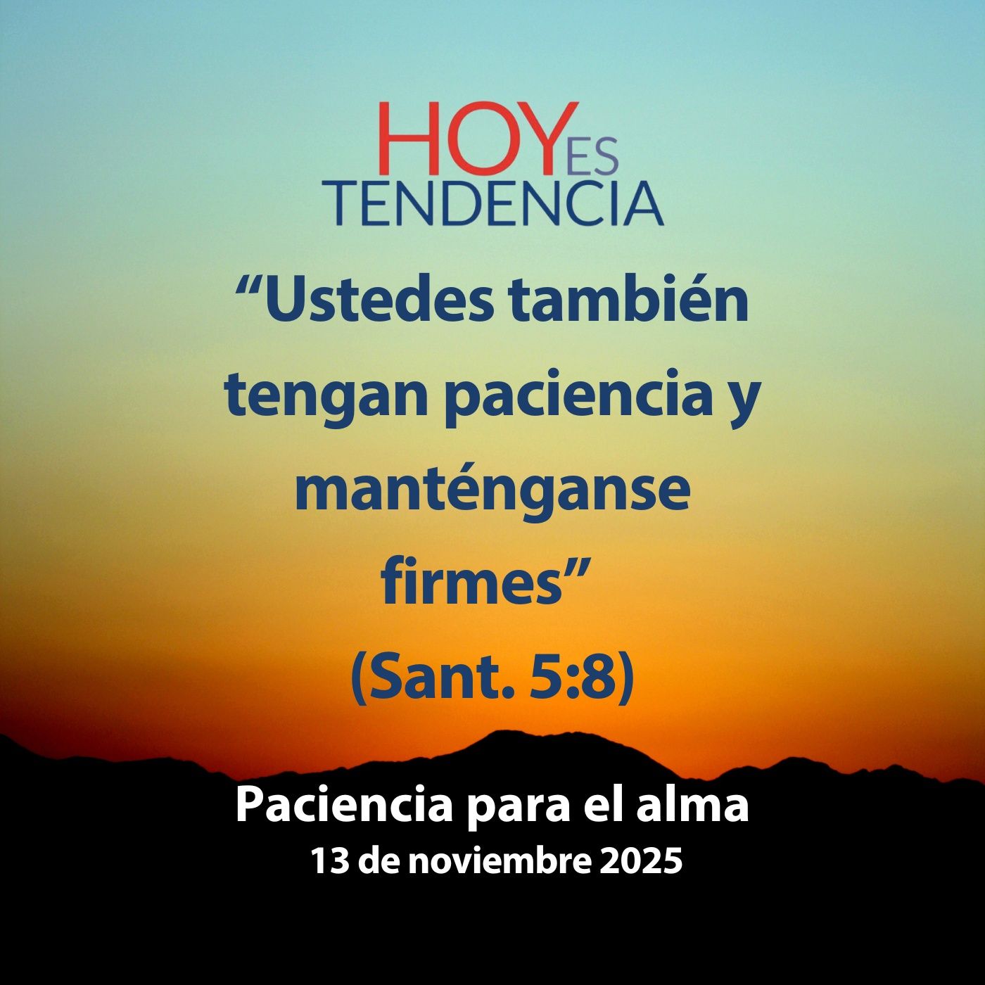 Paciencia para el alma ~ Devocional de Jóvenes ~ 13 de noviembre 2025