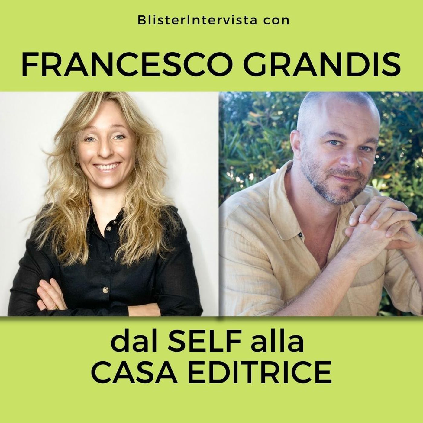 Dal self all'editore - BlisterIntervista con Francesco Grandis