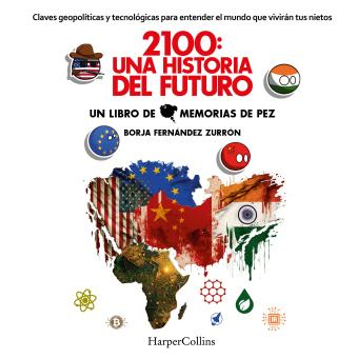 [Spanish] - 2100: Una historia del futuro. Claves geopolíticas y tecnológicas para entender el mundo que vivirán tus nietos by Borja Fernánd episode artwork