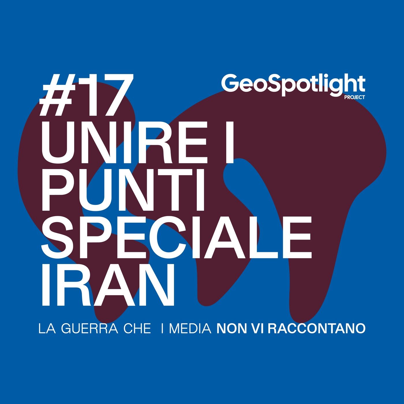 #17. Unire i punti Speciale Iran — GeoSpotlight: Unire i punti del mondo cover
