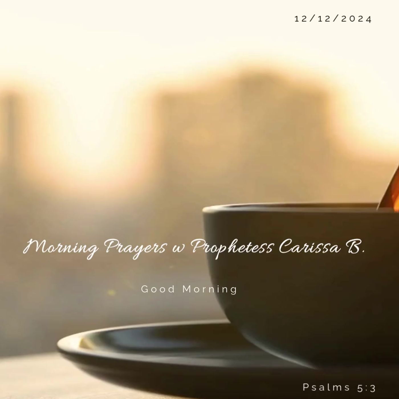 Morning Prayers w Carissa B. Proverbs 31:3- 14