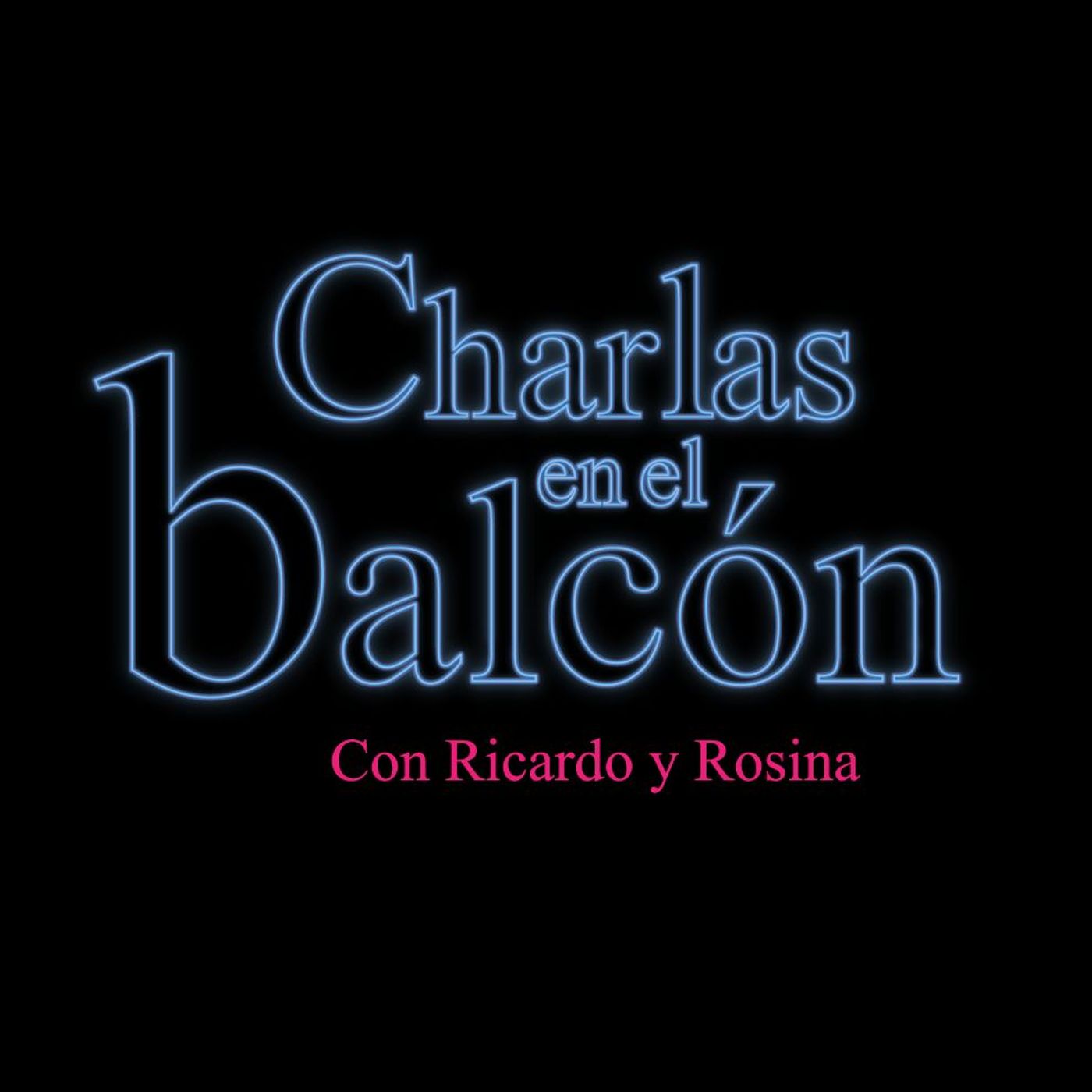 Charlas en el balcón con Ricardo y Rosina