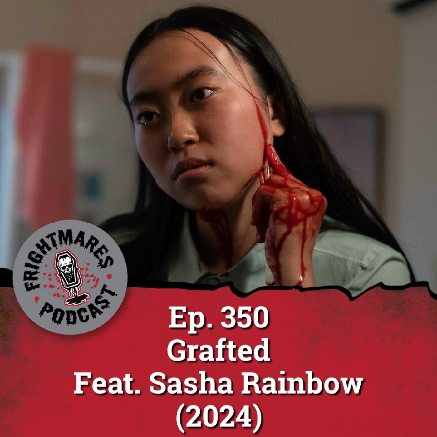 Ep. 350 - Grafted Feat. Sasha Rainbow (2024) Ep. 350 - Grafted Feat. Sasha Rainbow (2024)