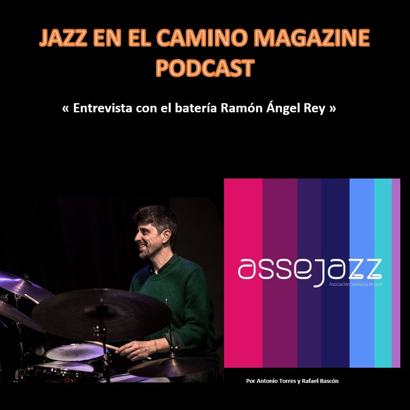 Podcast Jazz en el Camino ASSEJAZZ 20: Encuentro con Ramón Ángel Rey episode artwork