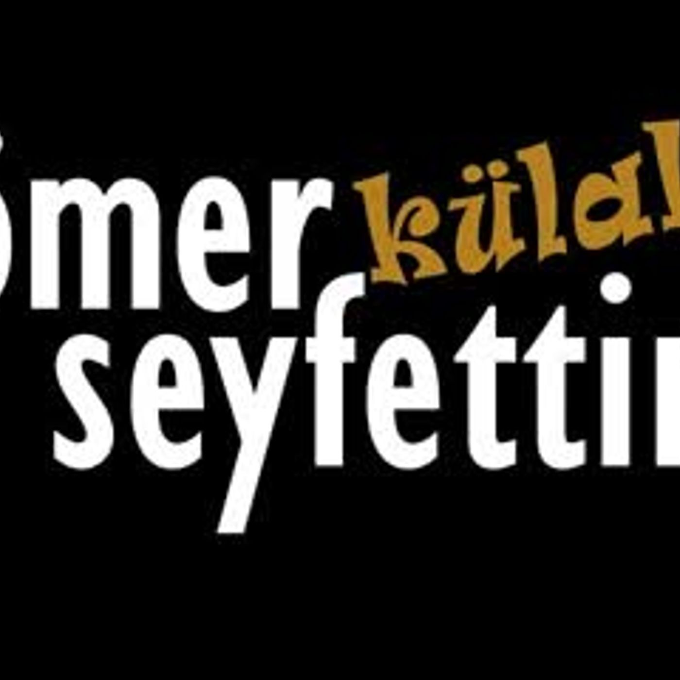 Külah  Ömer SEYFETTİN sesli öykü
