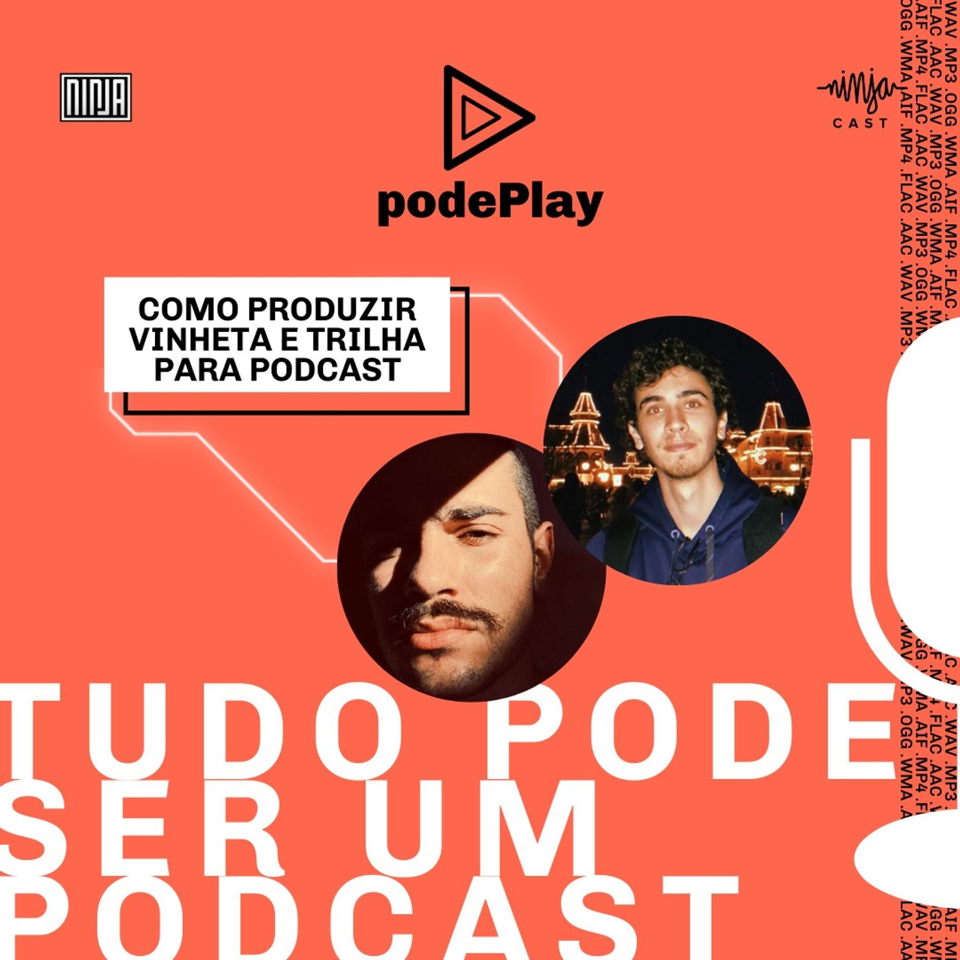 #podePlay - Semana do Podcast da Mídia NINJA