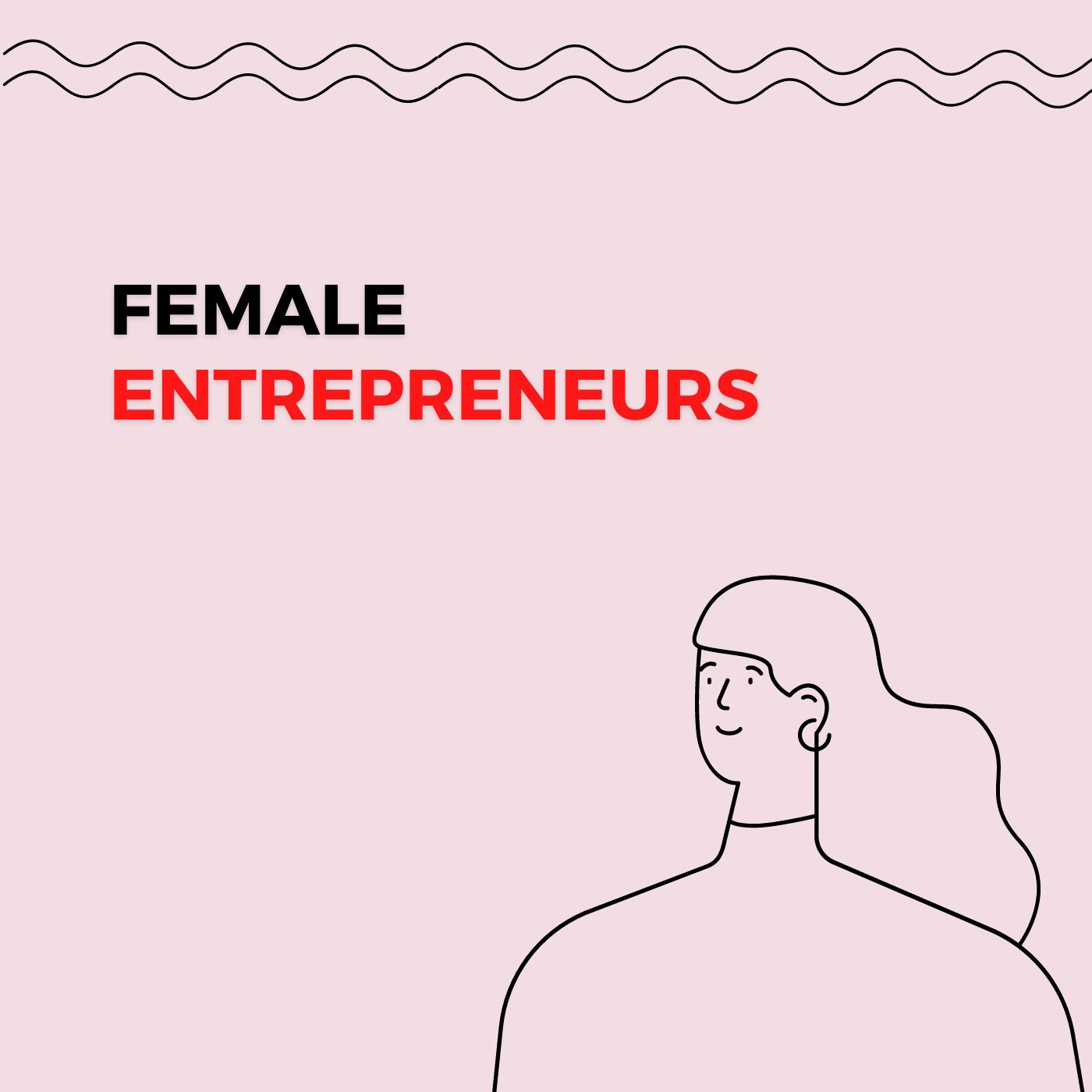 Female Entrepreneurs