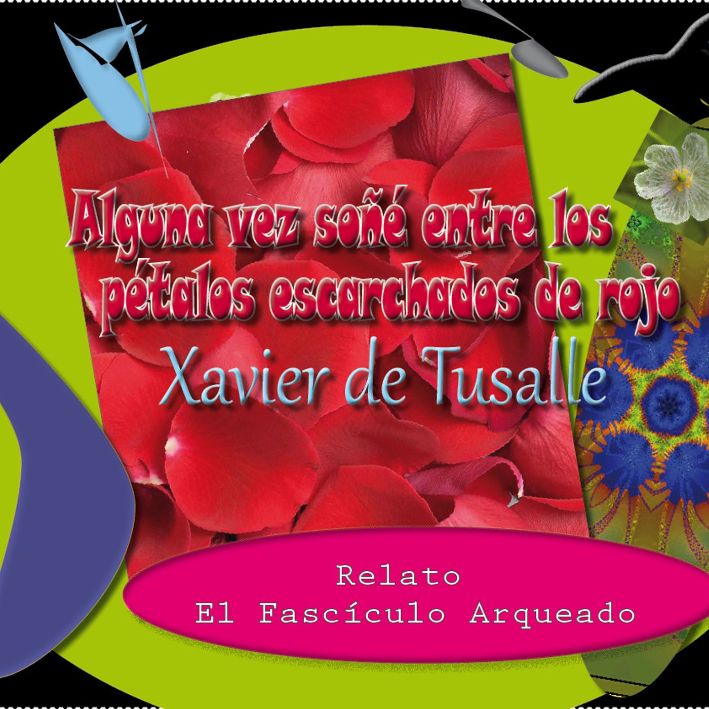 El Fascículo Arqueado - Radio & podcasting - Xavier de Tusalle