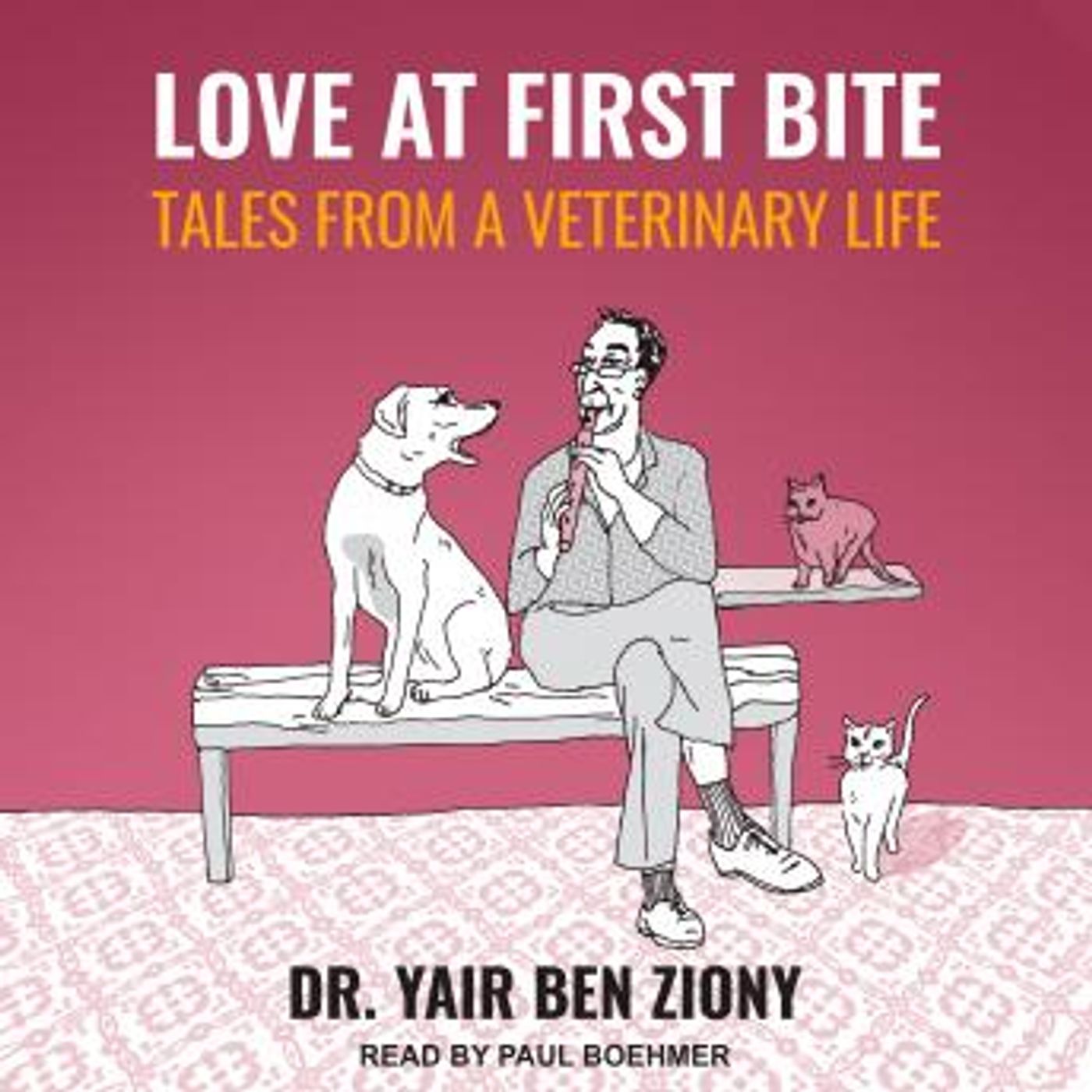 Love at First Bite: Tales from a Veterinary Life by Dr. Yair Ben Ziony episode artwork