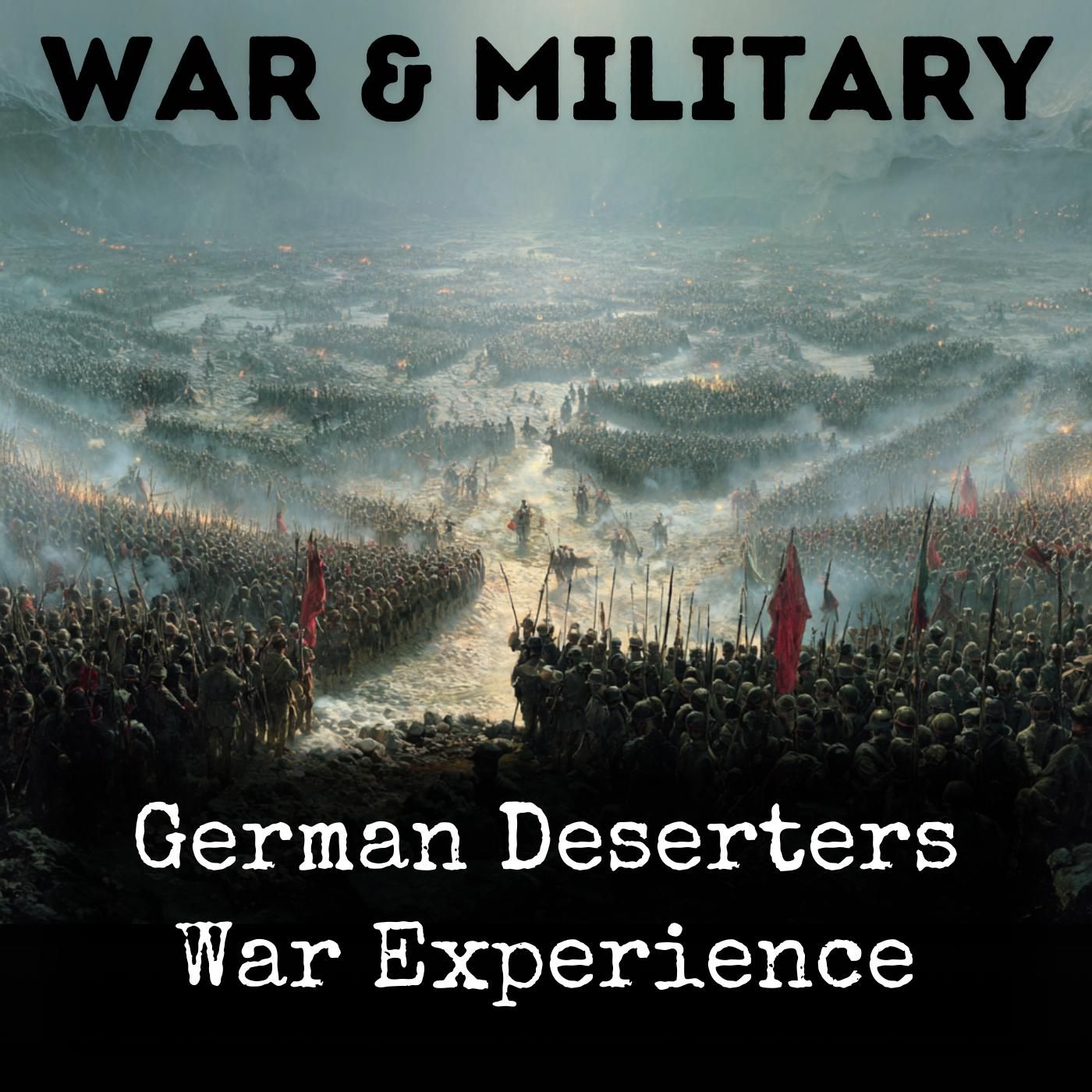 German Deserters War Experience podcast artwork