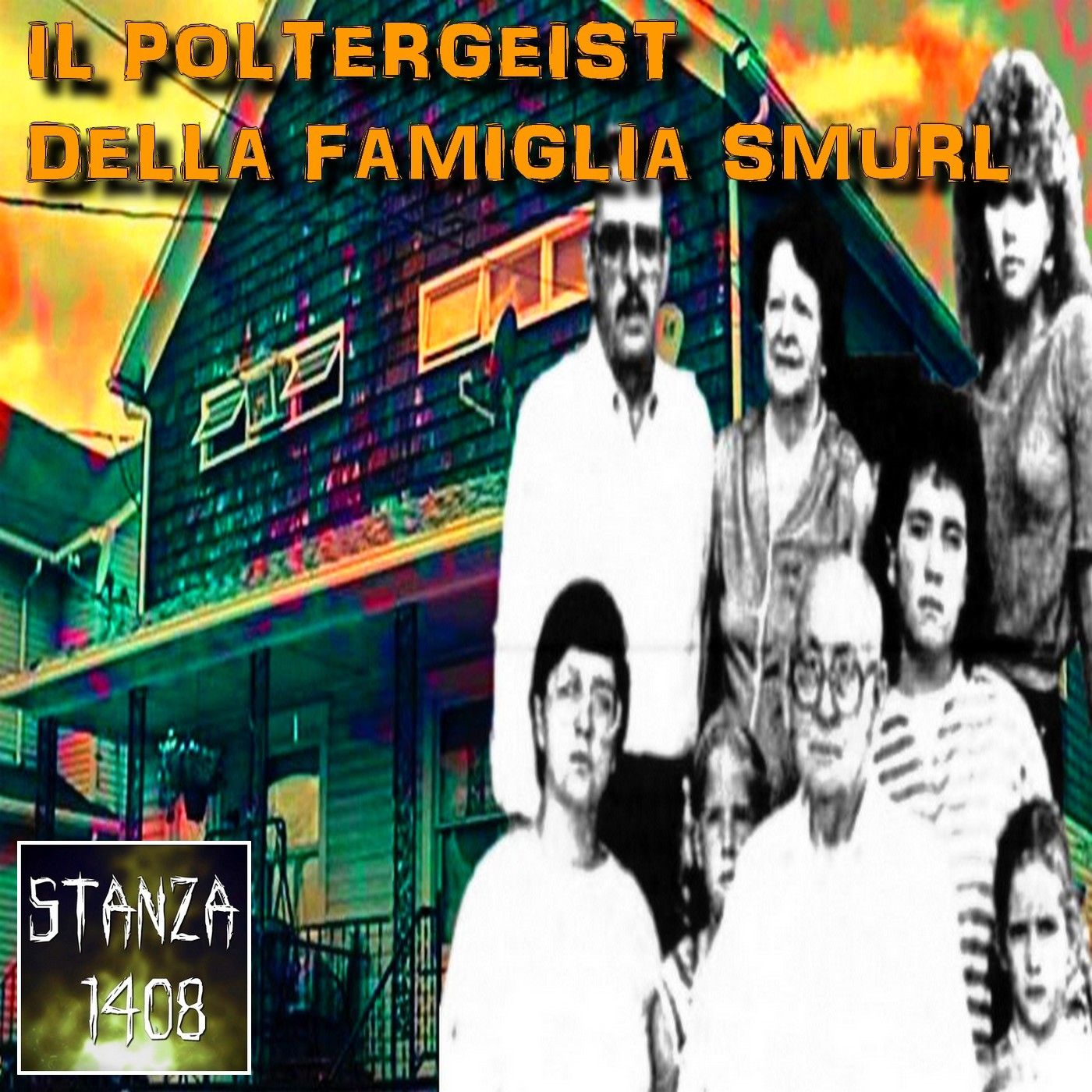 IL POLTERGEIST DELLA FAMIGLIA SMURL (Stanza 1408 Podcast) episode artwork