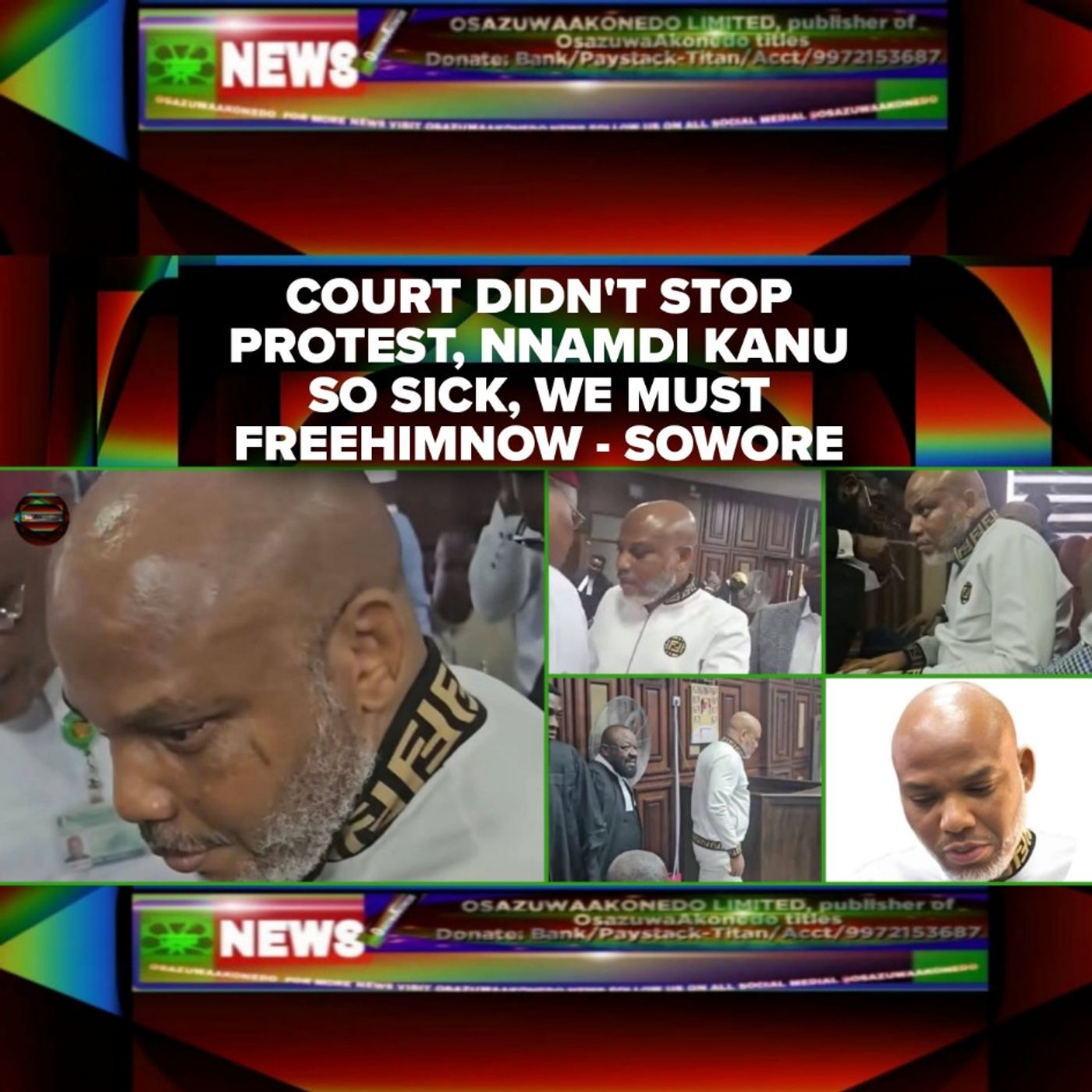 Court Didn't Stop Protest, Nnamdi Kanu So Sick, We Must FreeHimNow - Sowore episode artwork