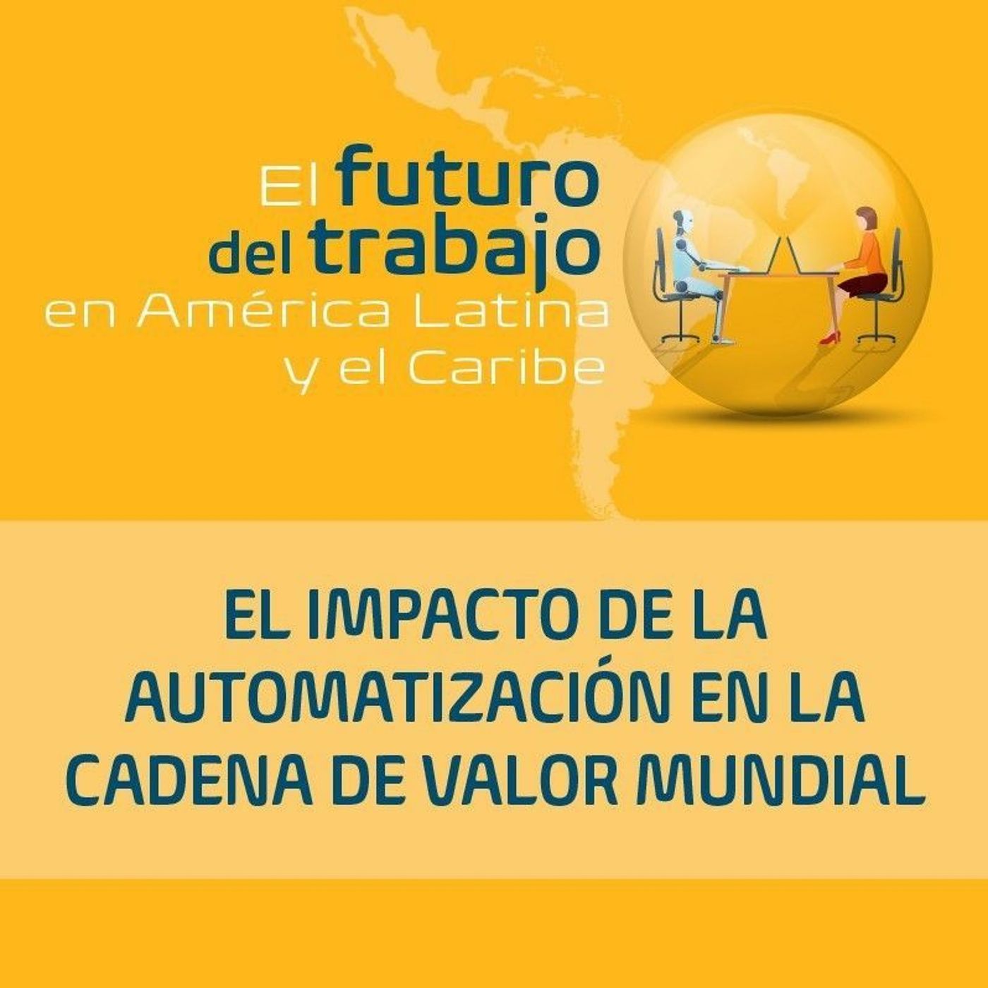 El impacto de la automatización en la cadena de valor mundial El impacto de la automatización en la cadena de valor mundial