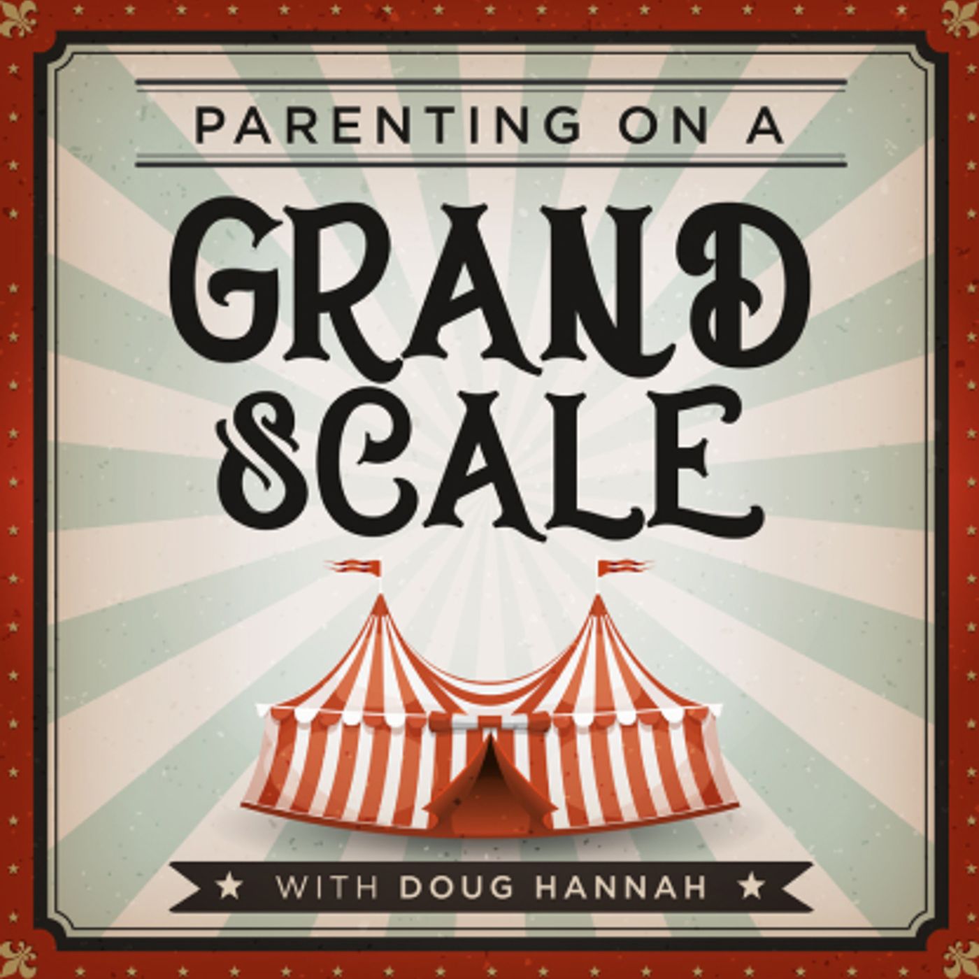 Parenting on a Grand Scale
