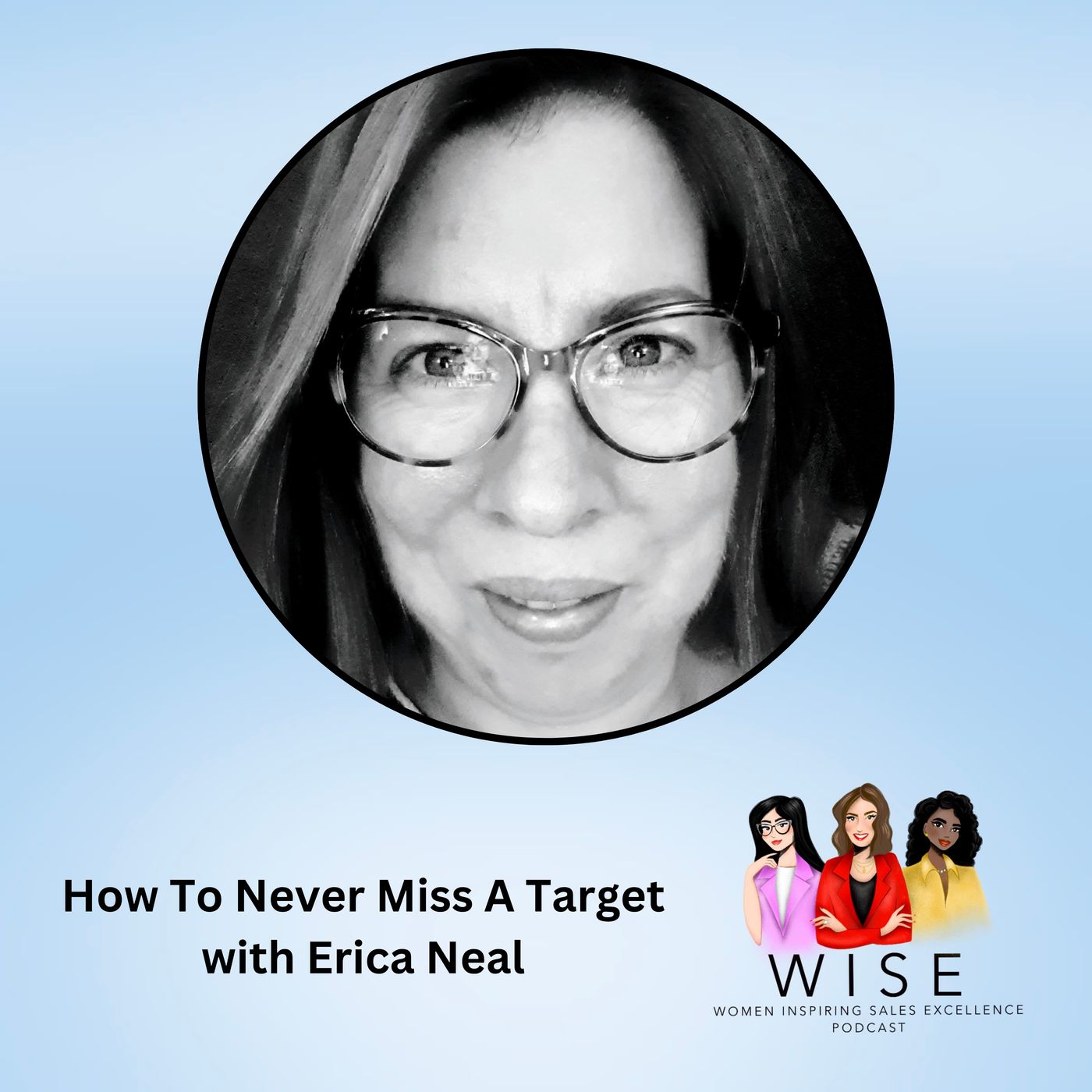 How To Never Miss A Target with Erica Neal