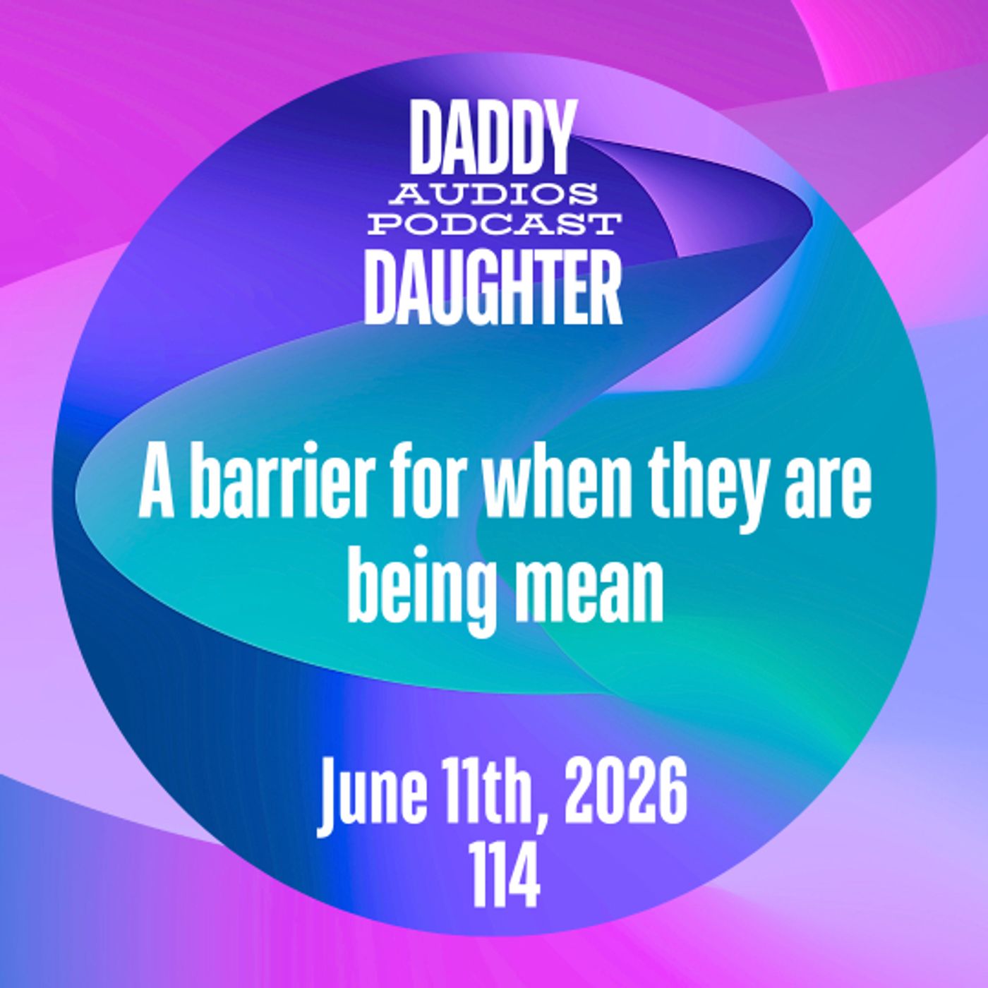 A barrier for when they are being mean - 114 episode artwork