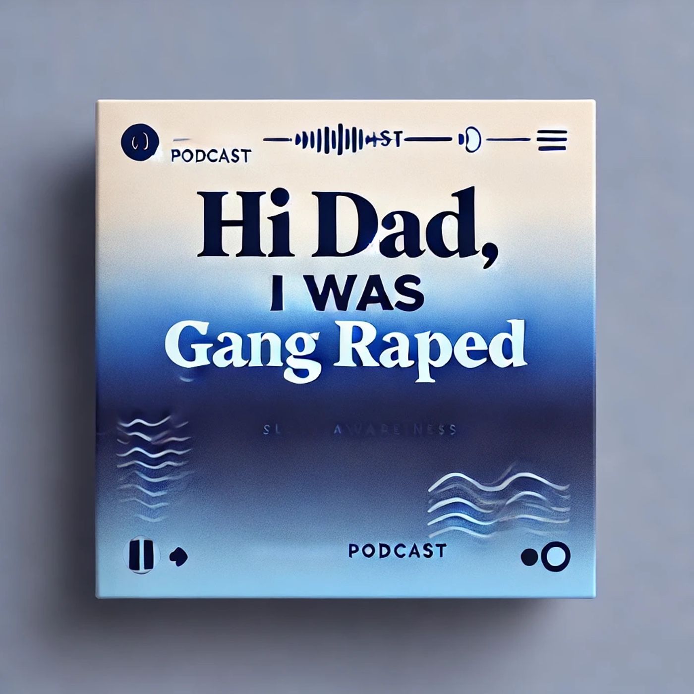 Hi Dad I Was Gang Raped