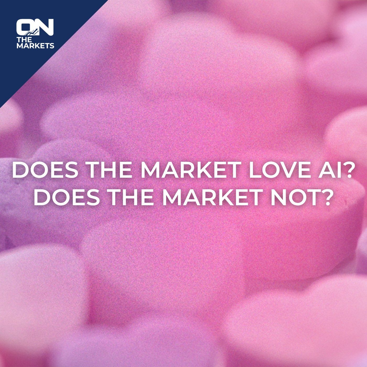Does The Market Love AI?  Does The Market Not? episode artwork