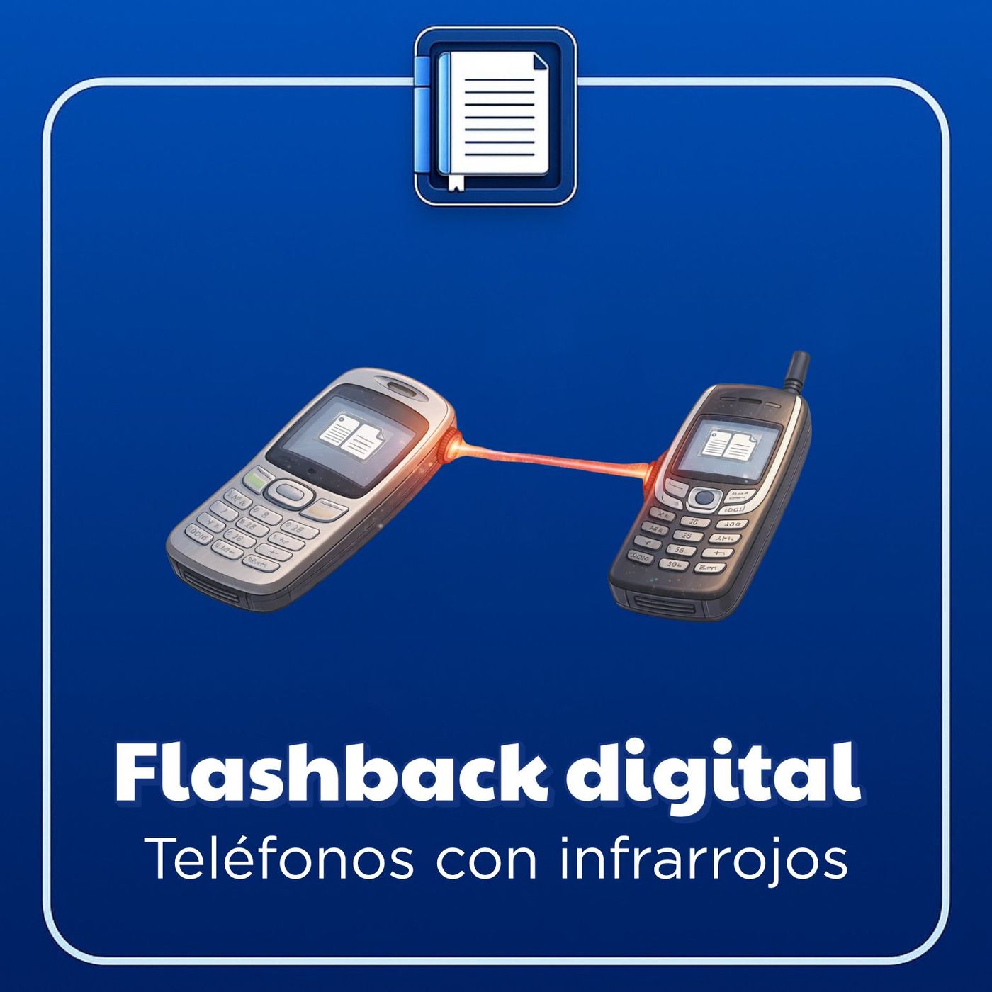 Flashback digital. Teléfonos con infrarrojos