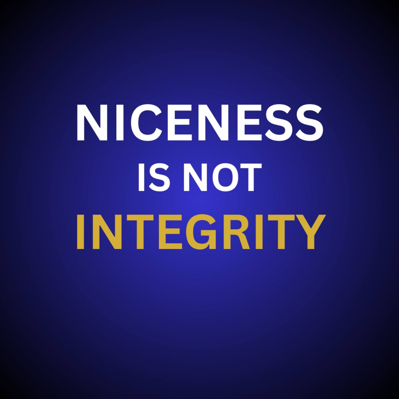 Episode 029: Niceness vs Integrity episode artwork