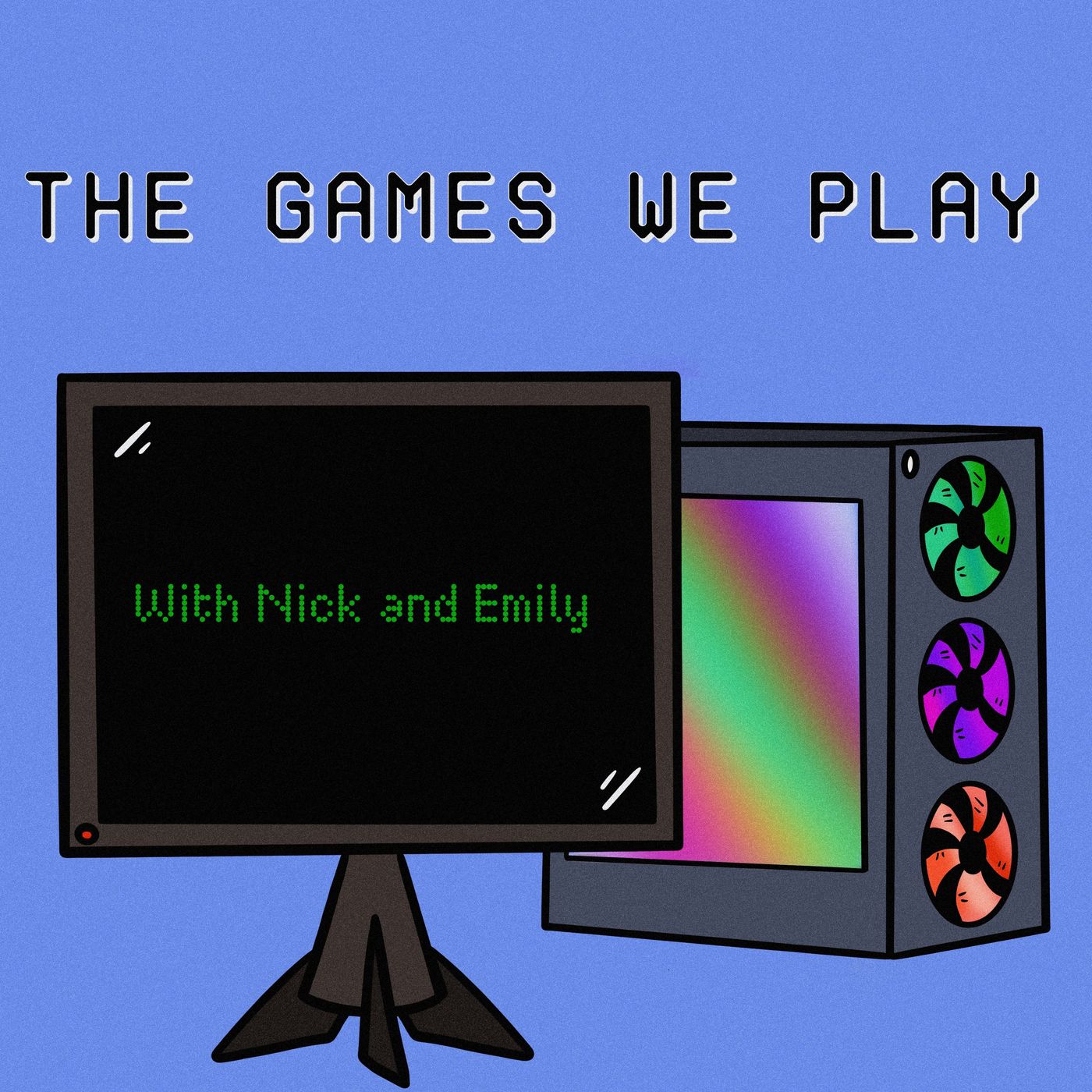 The Games We Play With Nick and Emily