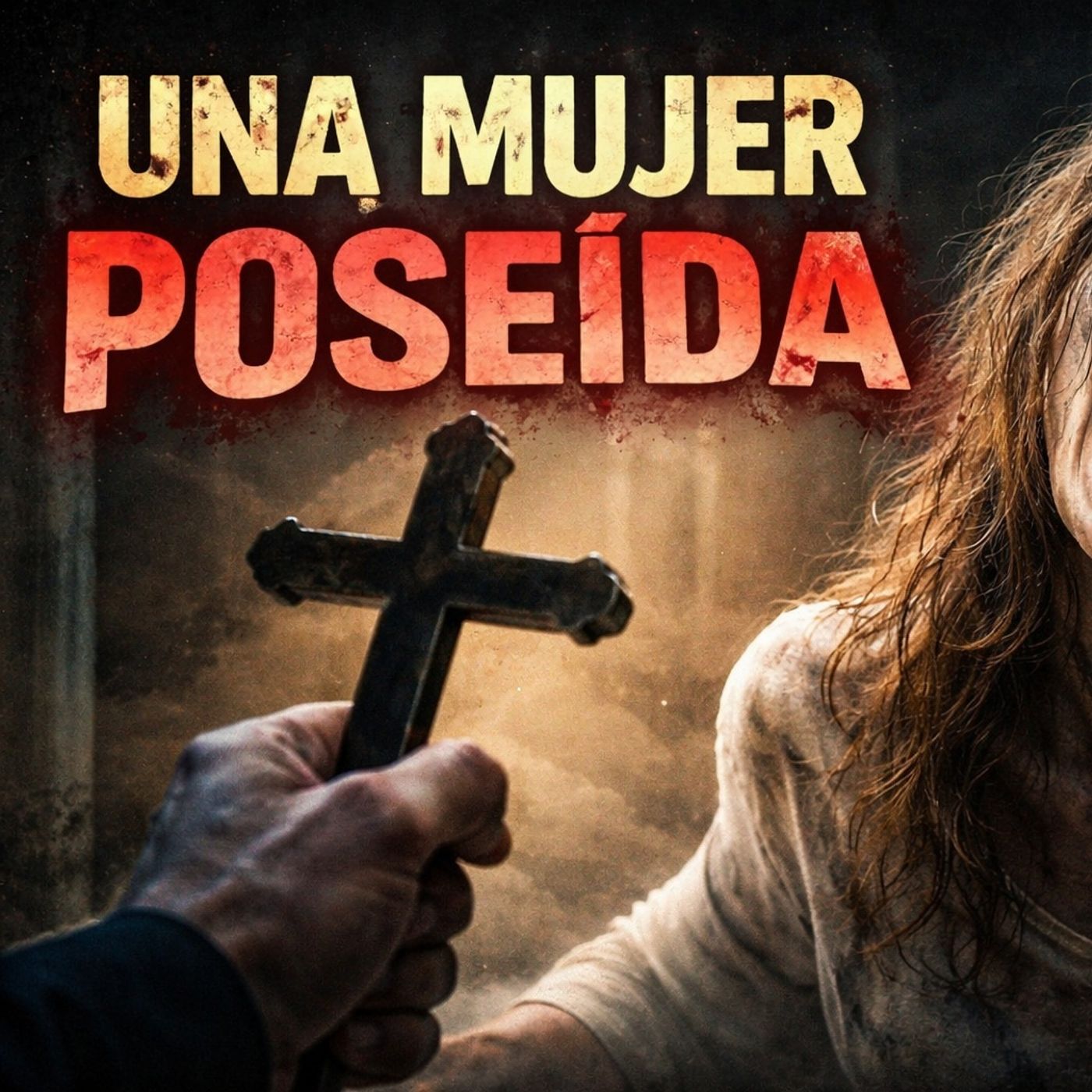 Historias de Miedo Febrero 19 de 2026 UNA MUJER POSEIDA