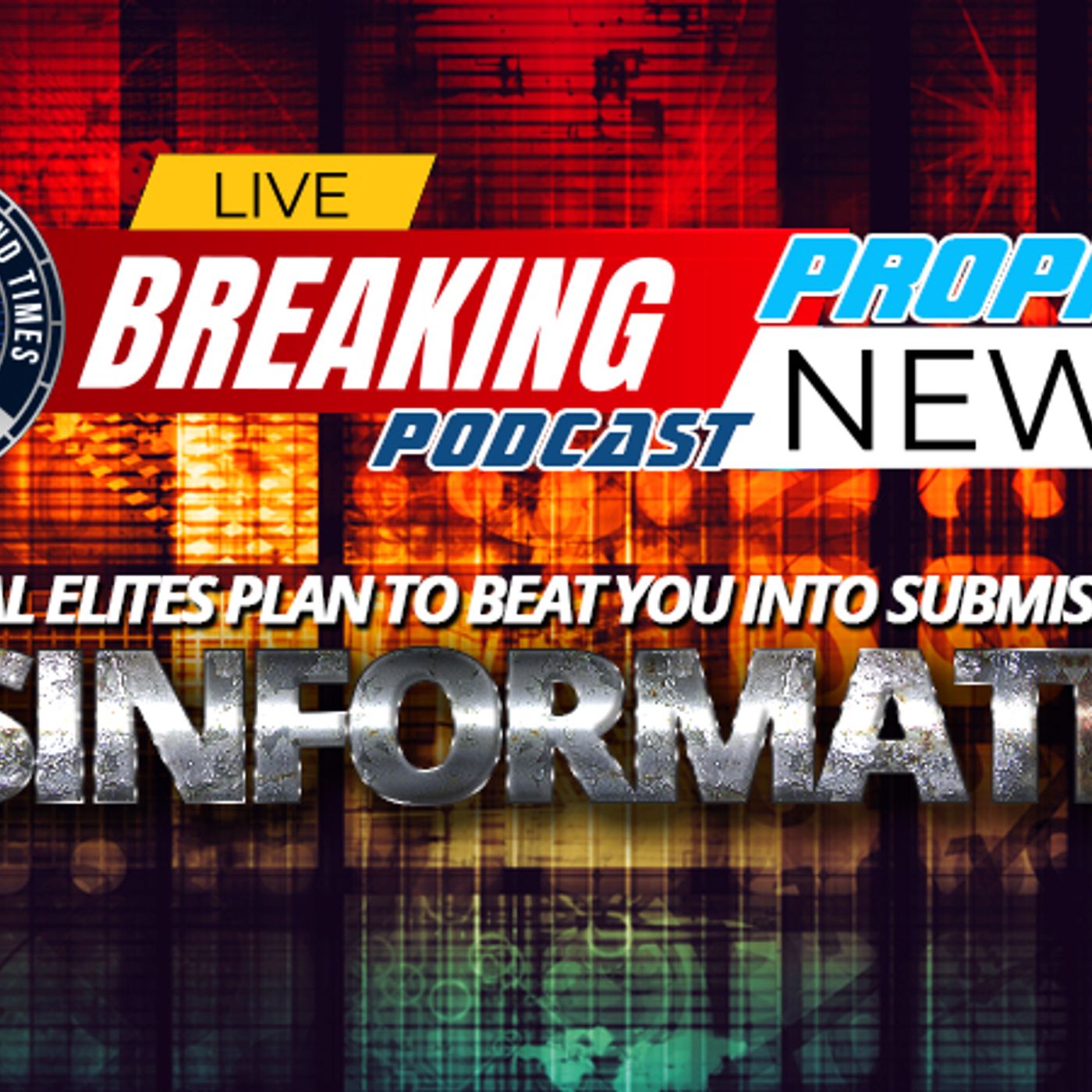 NTEB PROPHECY NEWS PODCAST: The Plan By The Global Elites To Beat You Into Submission By Using Misinformation To Control Your Thinking episode artwork