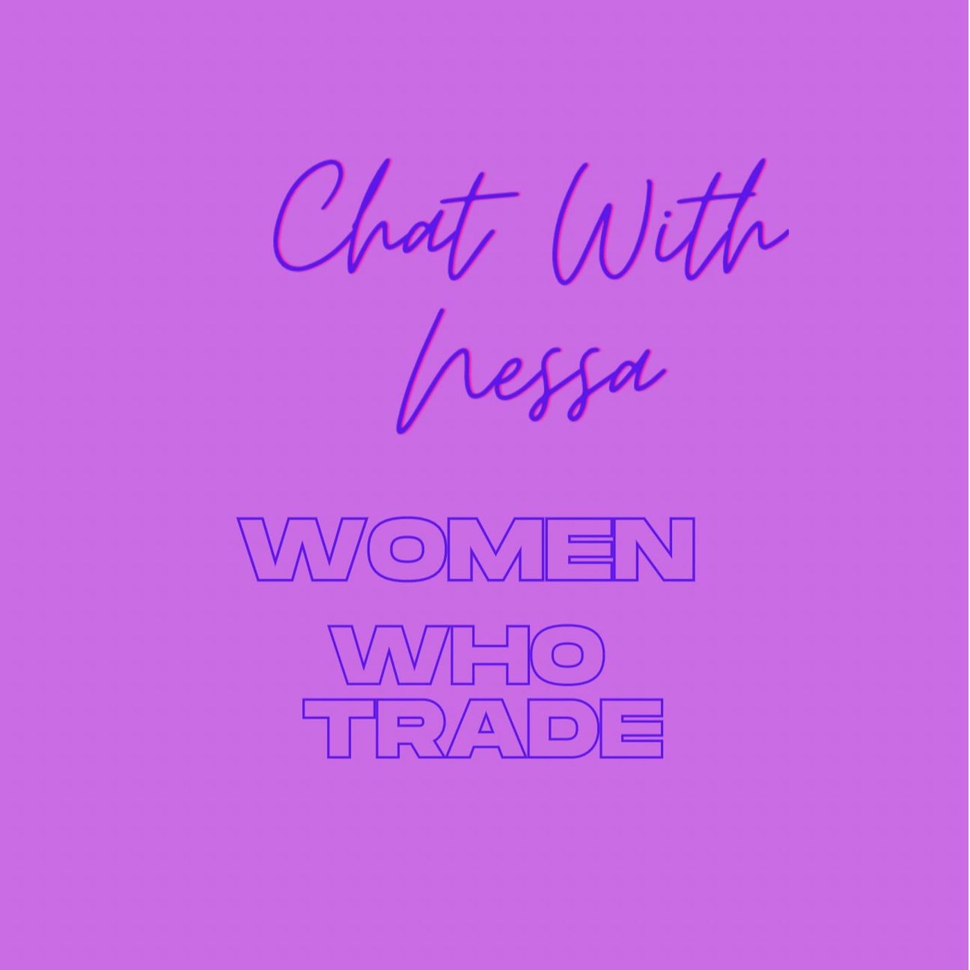 Chat with Nessa Invest in Future - Episode 7