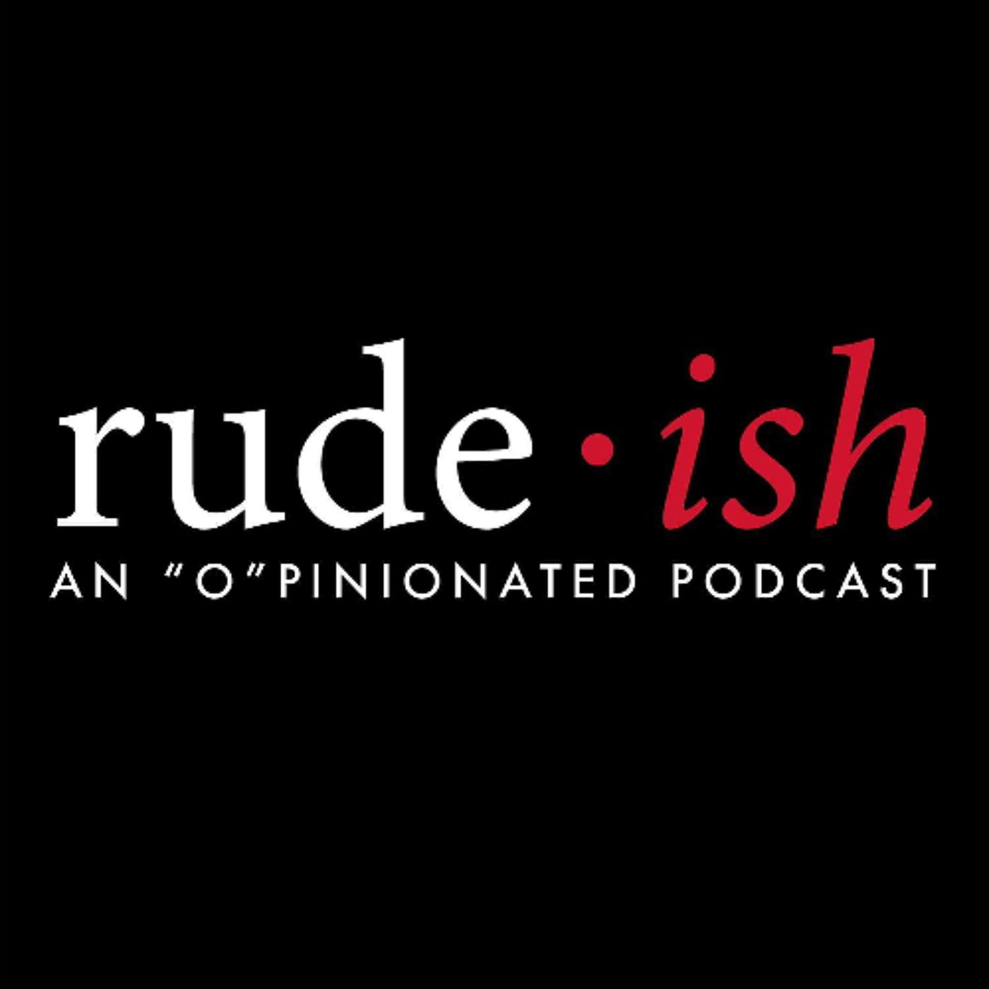Rude-ish