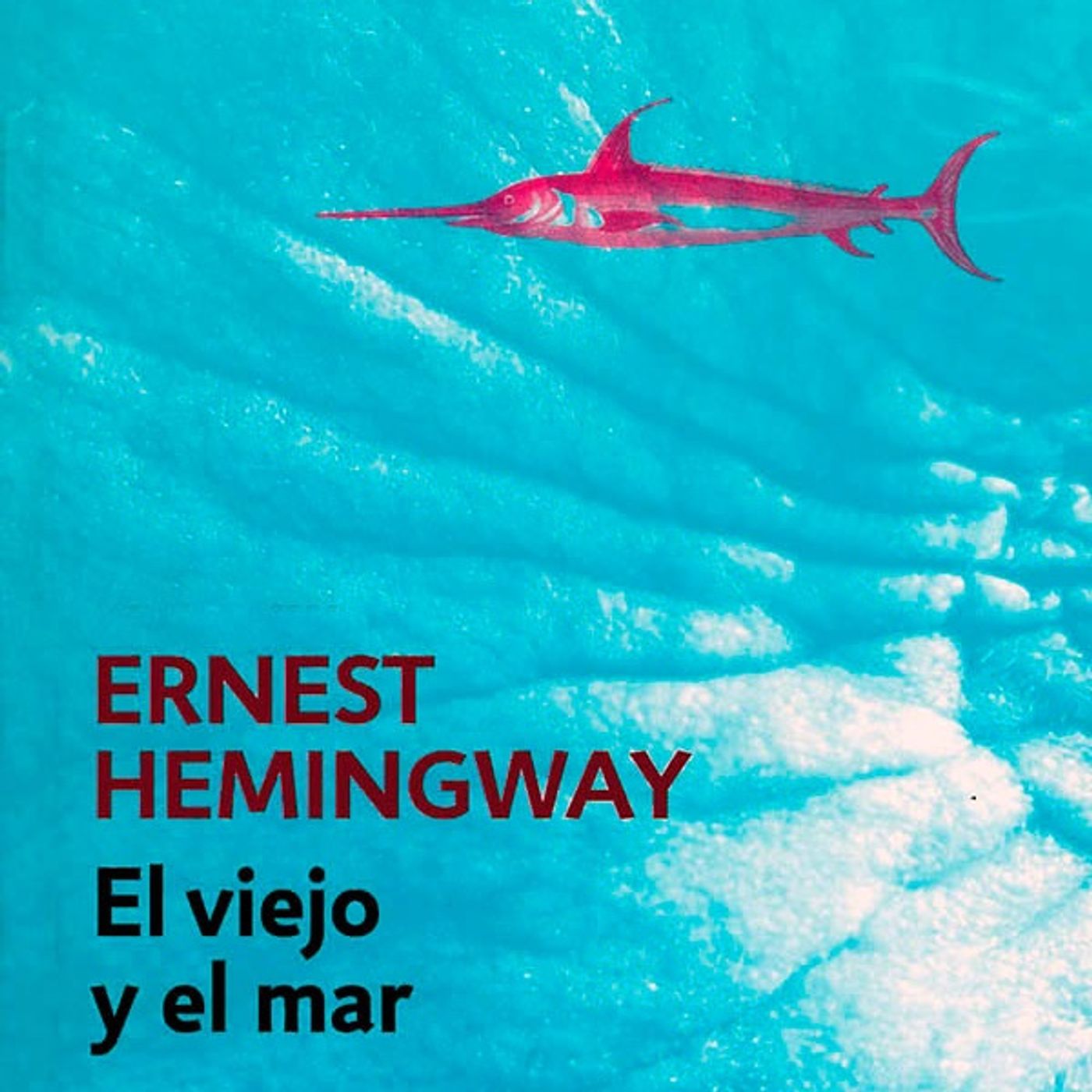 El viejo y el mar - Ernest Hemingway