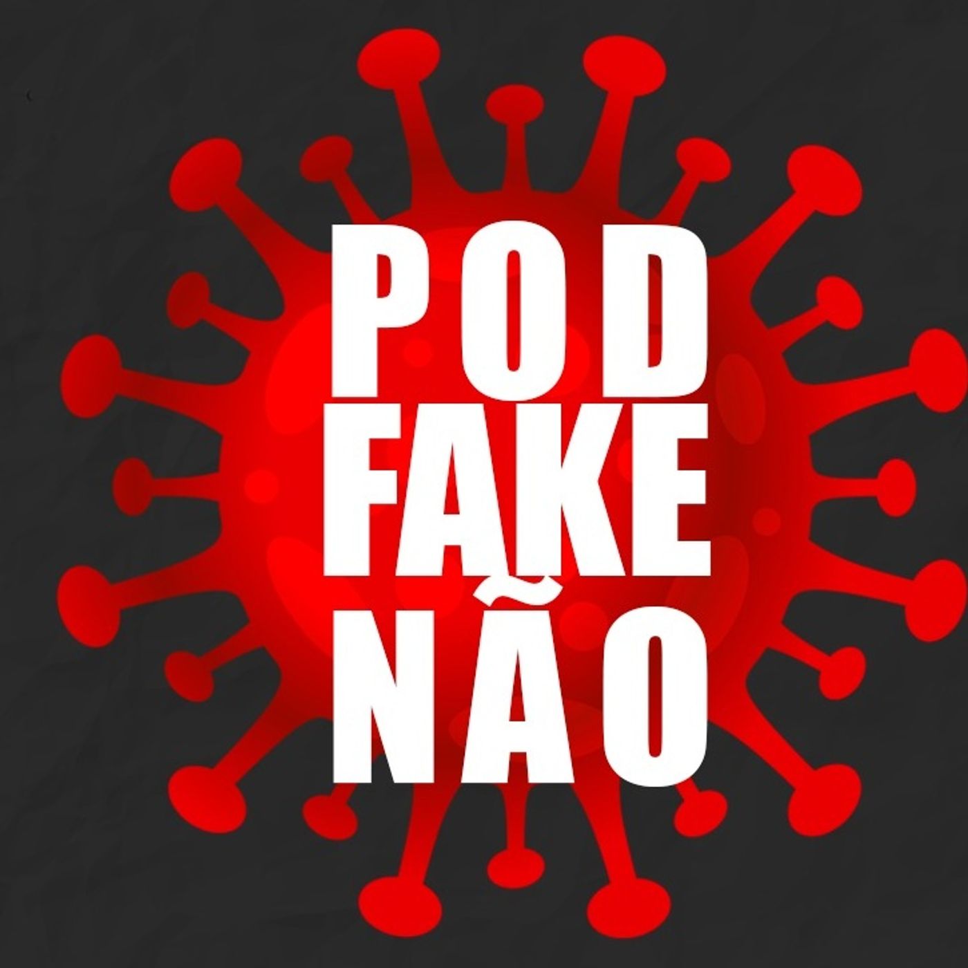 PodFake Não!