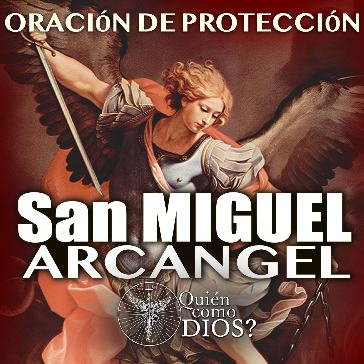 🛡️ Coronilla a San Miguel Arcángel ▶︎ Oración Poderosa de Protección | ¿Quién como Dios?