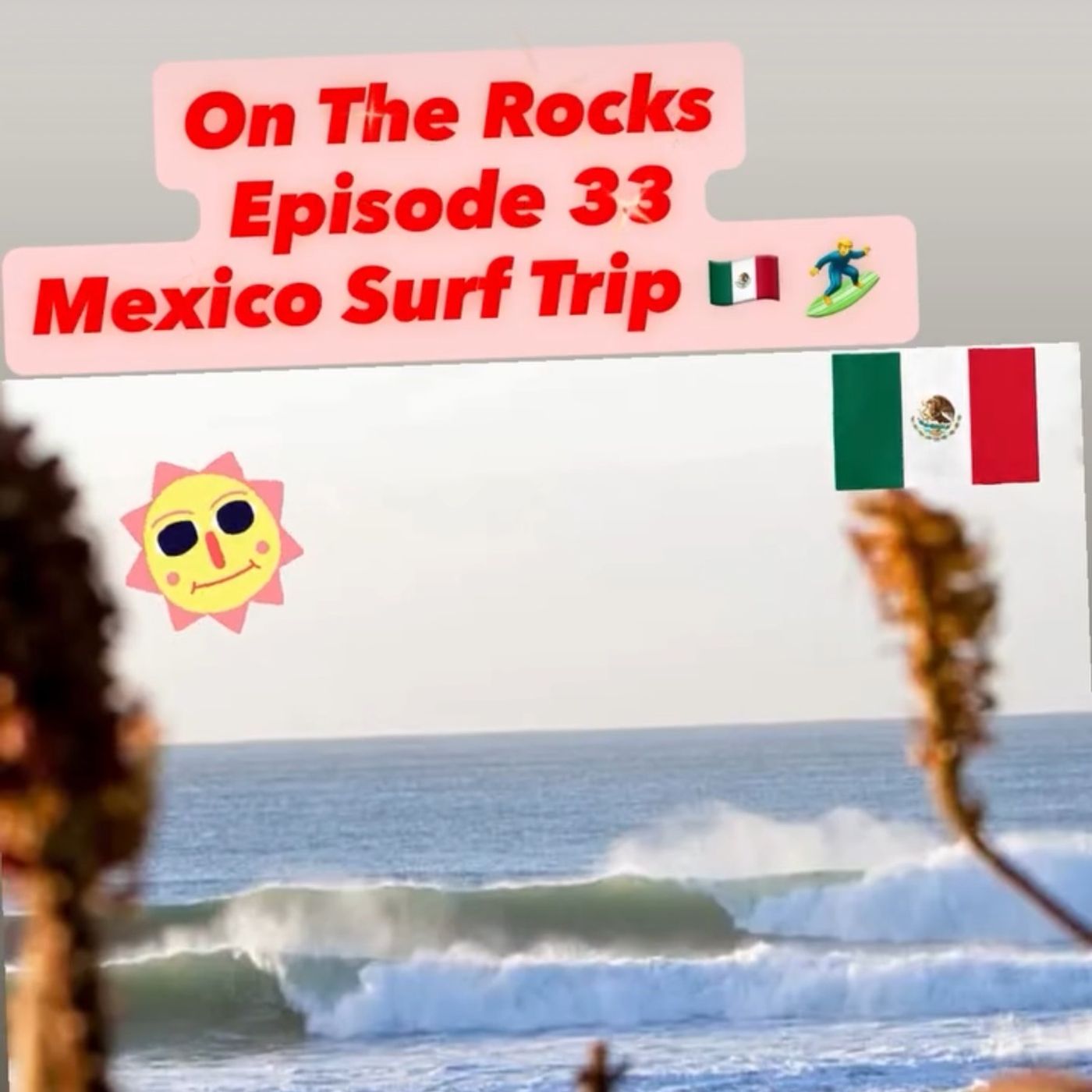 OTR Episode 33 "Mexico Surf Music" episode artwork