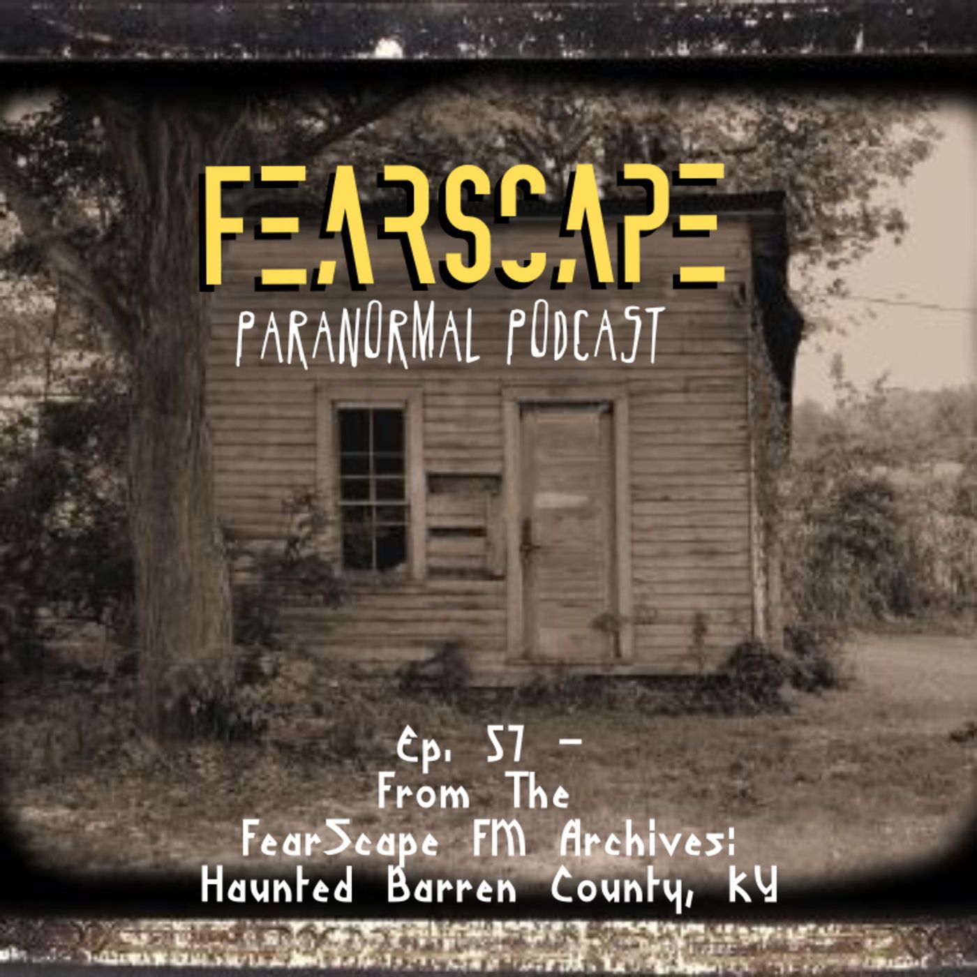 From The FearScape FM Archives: Haunted Barren County, KY episode artwork